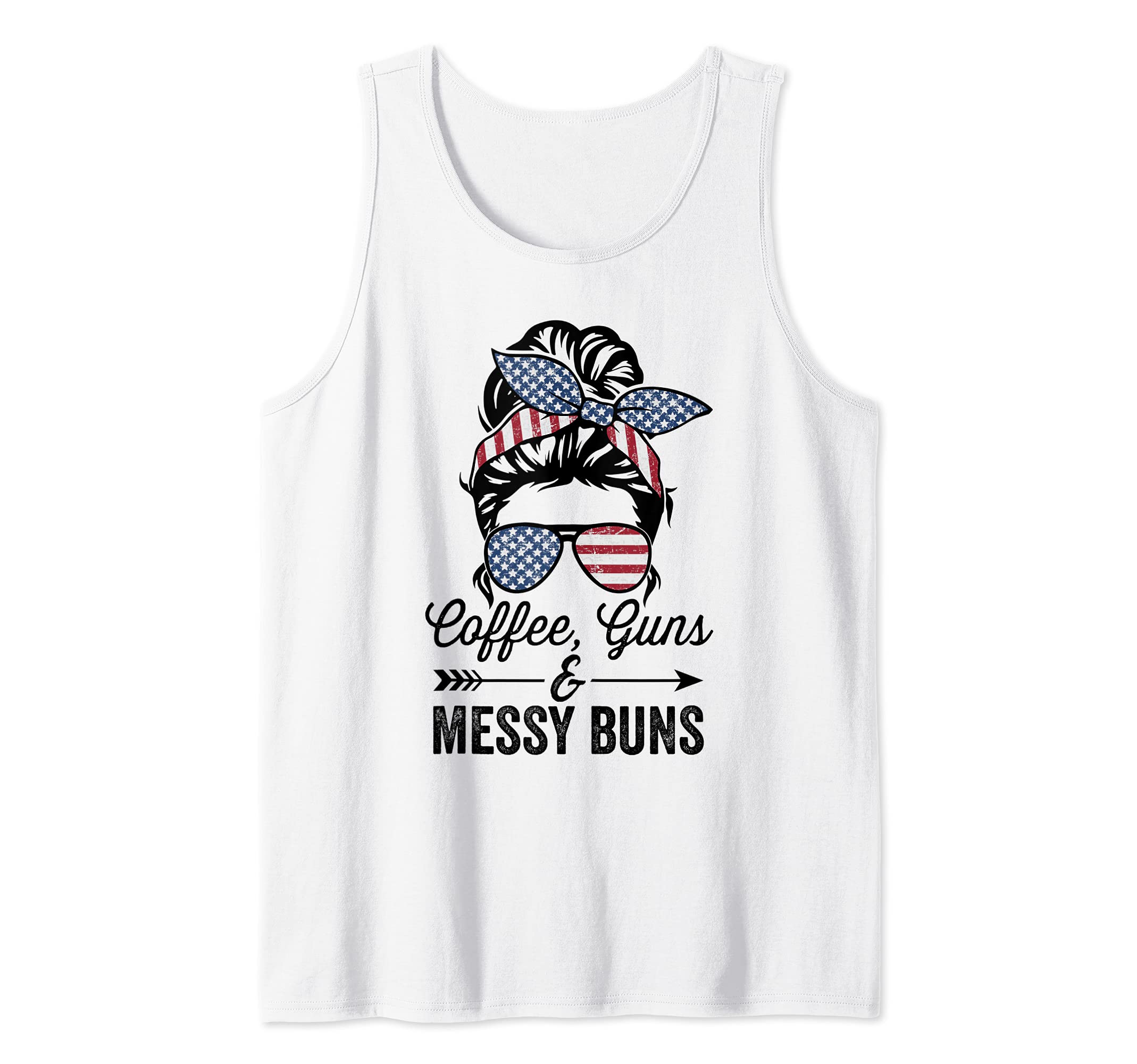 Coffee Guns & Messy Buns - Funny Pro Gun American Womens Tank Top