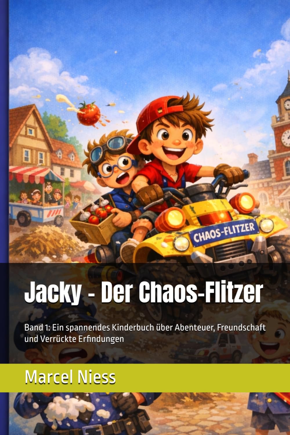 Jacky - Der Chaos-Flitzer: Band 1: Ein spannendes Kinderbuch über Abenteuer, Freundschaft und Verrückte Erfindungen (Jacky der Kinderdieb)