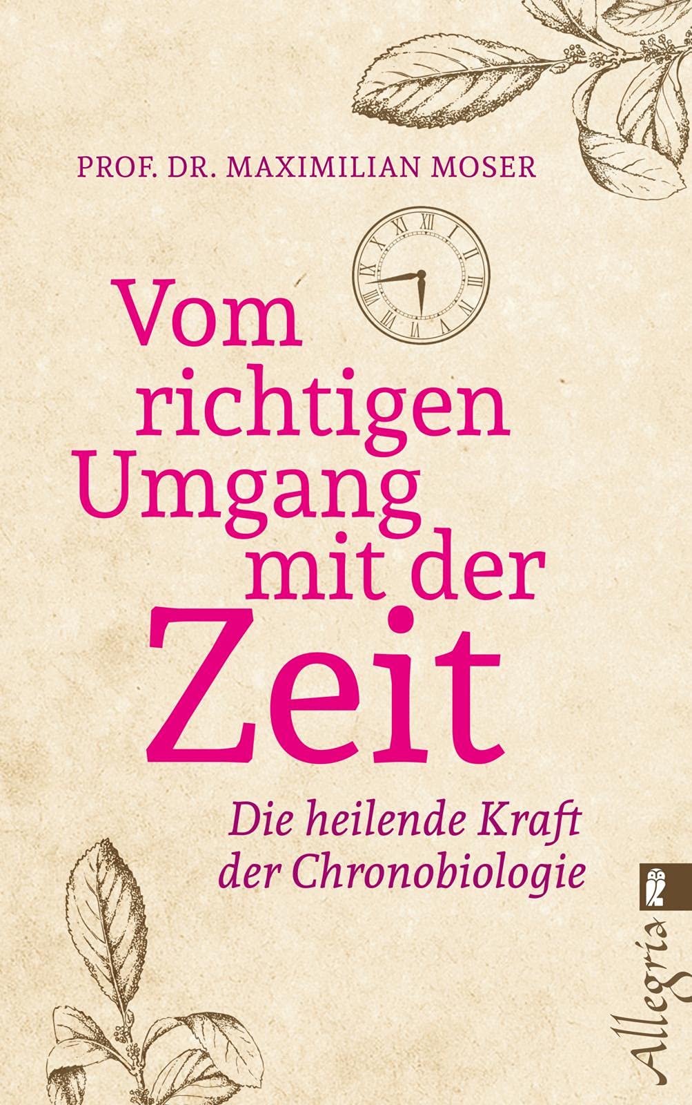 Vom richtigen Umgang mit der Zeit: Die heilende Kraft der Chronobiologie