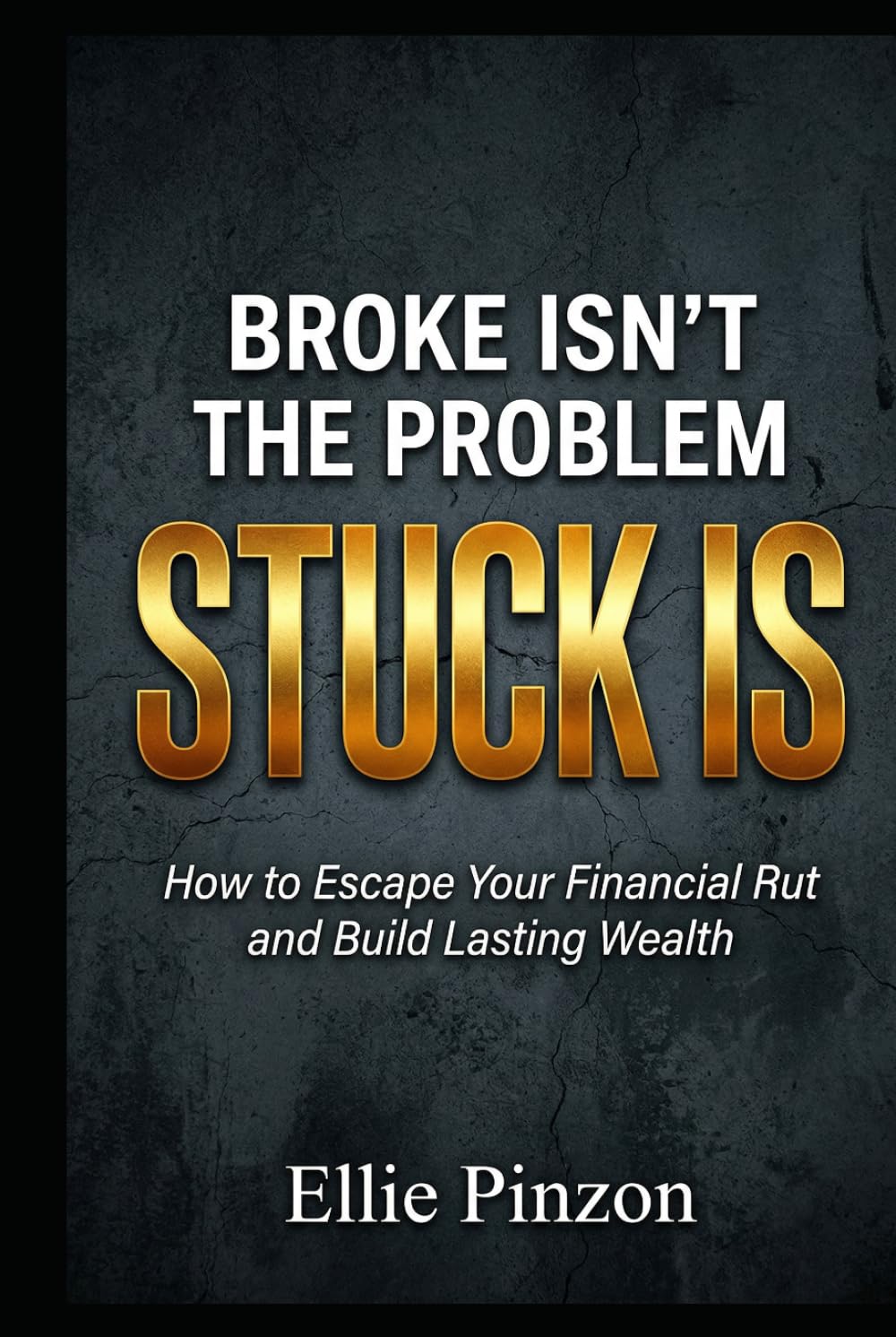 Broke Isn’t the Problem—Stuck Is