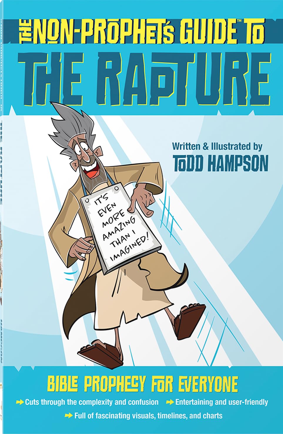 The Non-Prophet's Guide to the Rapture: Bible Prophecy for Everyone