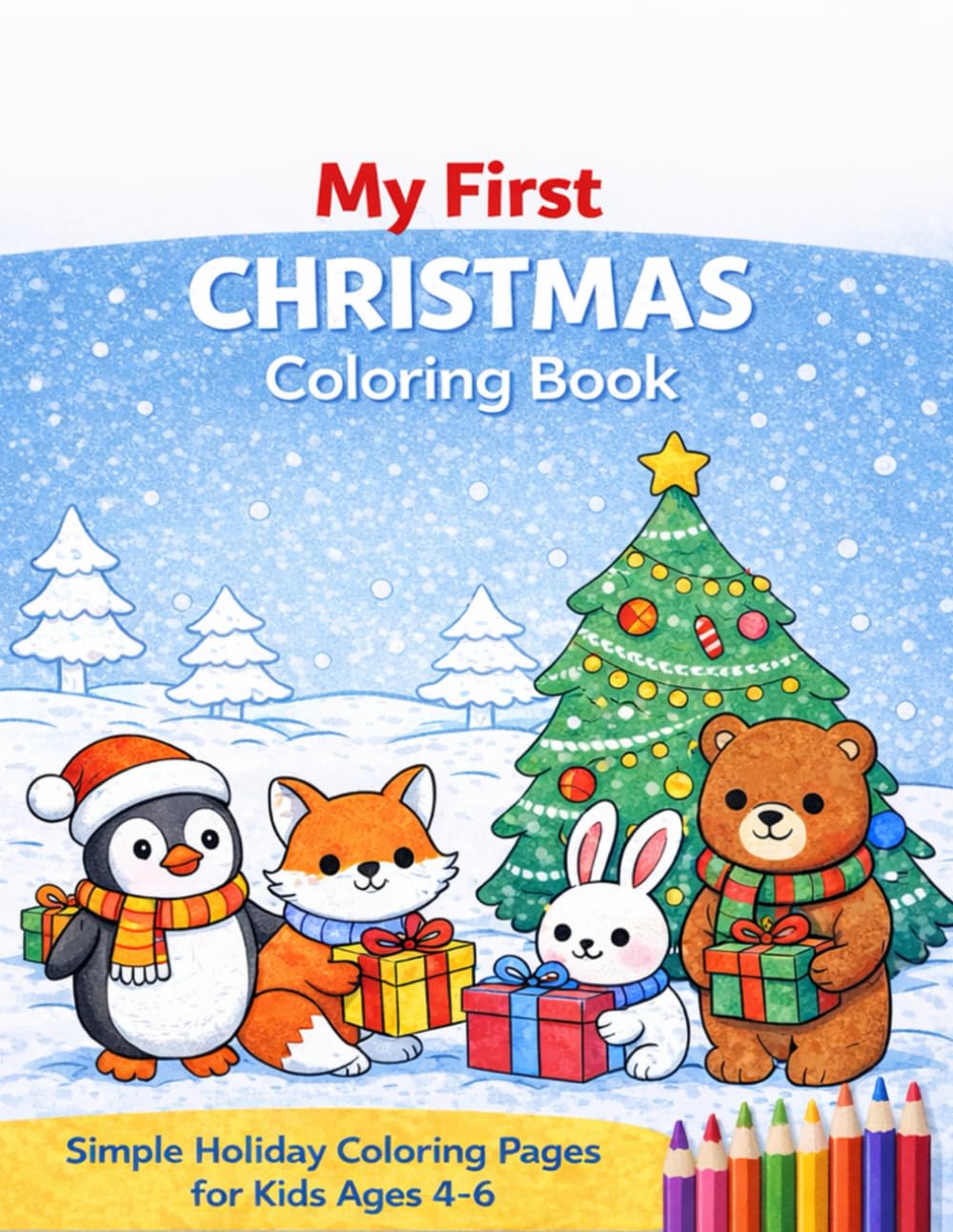 My First Christmas Coloring Book: Simple Holiday Coloring Pages for Kids Ages 4–6