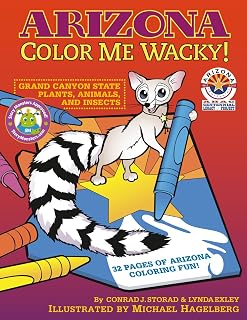 Arizona Color Me Wacky!: Grand Canyon State Plants, Animals, and Insects (Arizona Way Out West & Wacky)