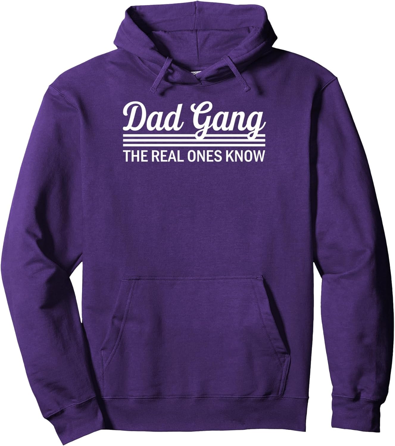 Dad Gang The Real Ones Know Fathers Tee Casual Wear Pullover Hoodie