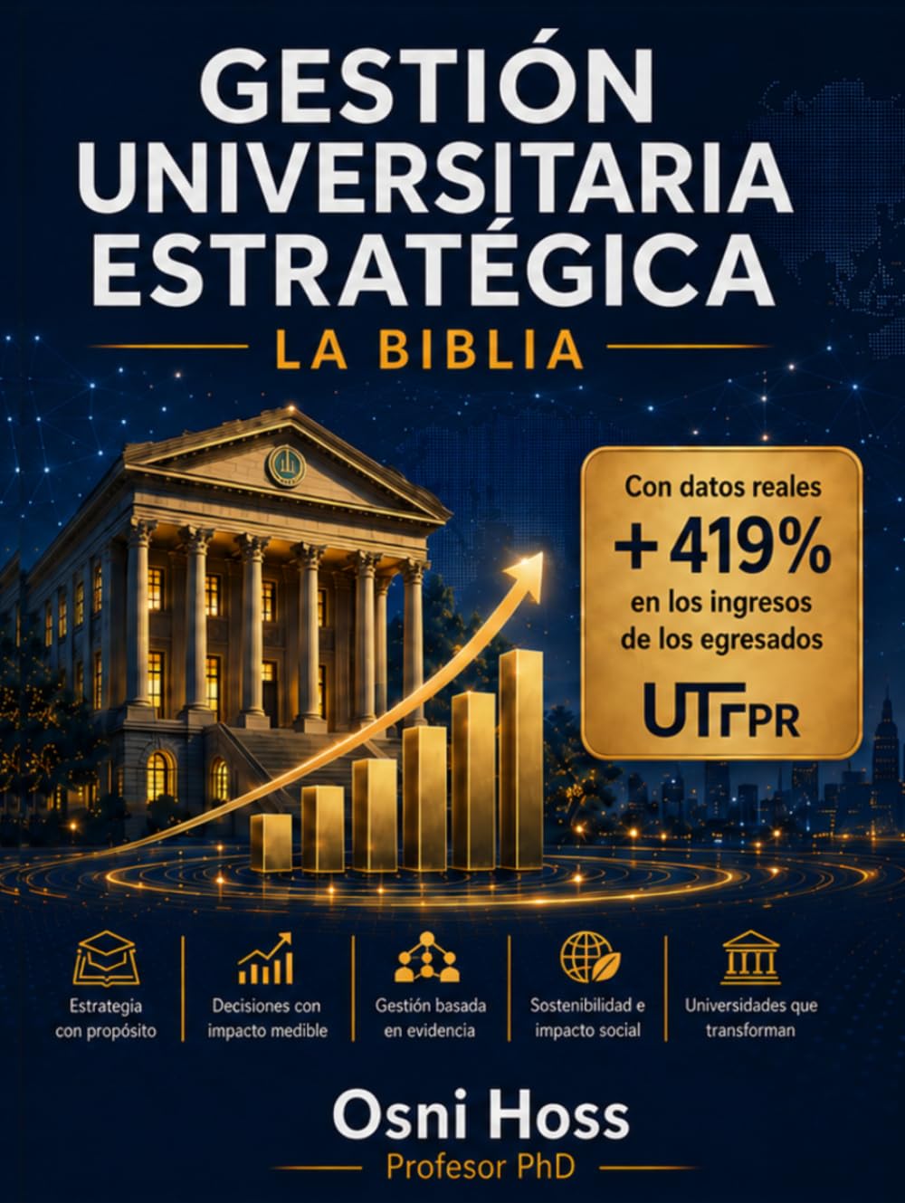 Gestión Universitaria Estratégica: La Biblia