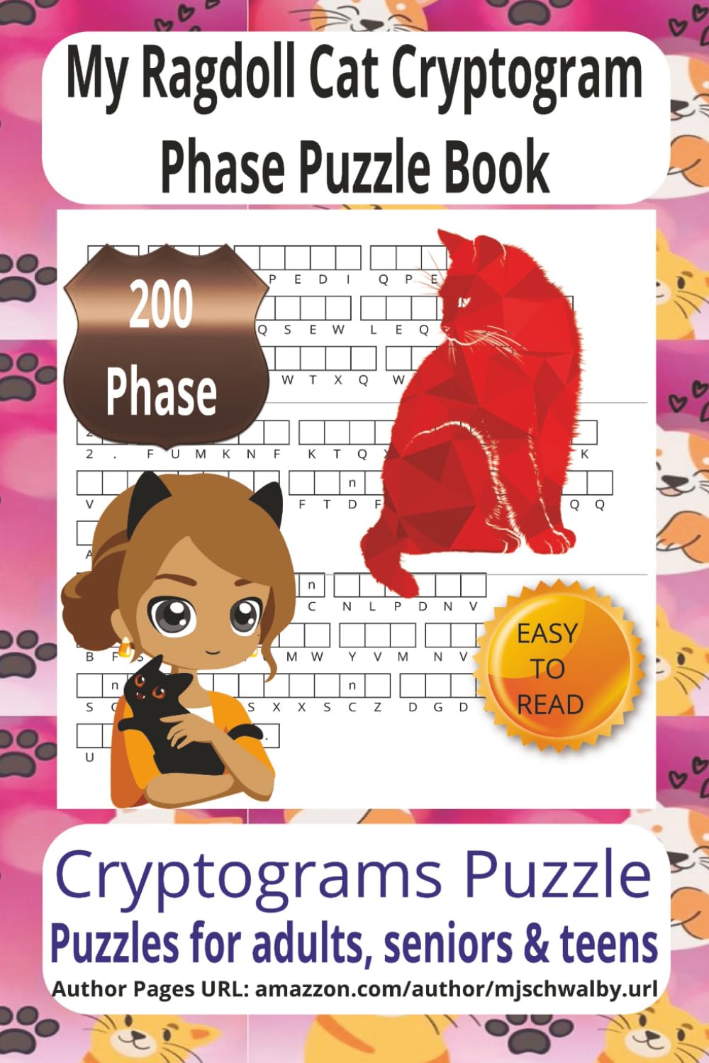My Ragdoll Cat Cryptogram Phase Puzzle Book: Cryptogram Phrase Puzzle Book with Easy-to-Read Print Ragdoll Cats, Loving Pets, Loyal Companions & More. ... for Vacations, Holidays, and Relaxing Times.