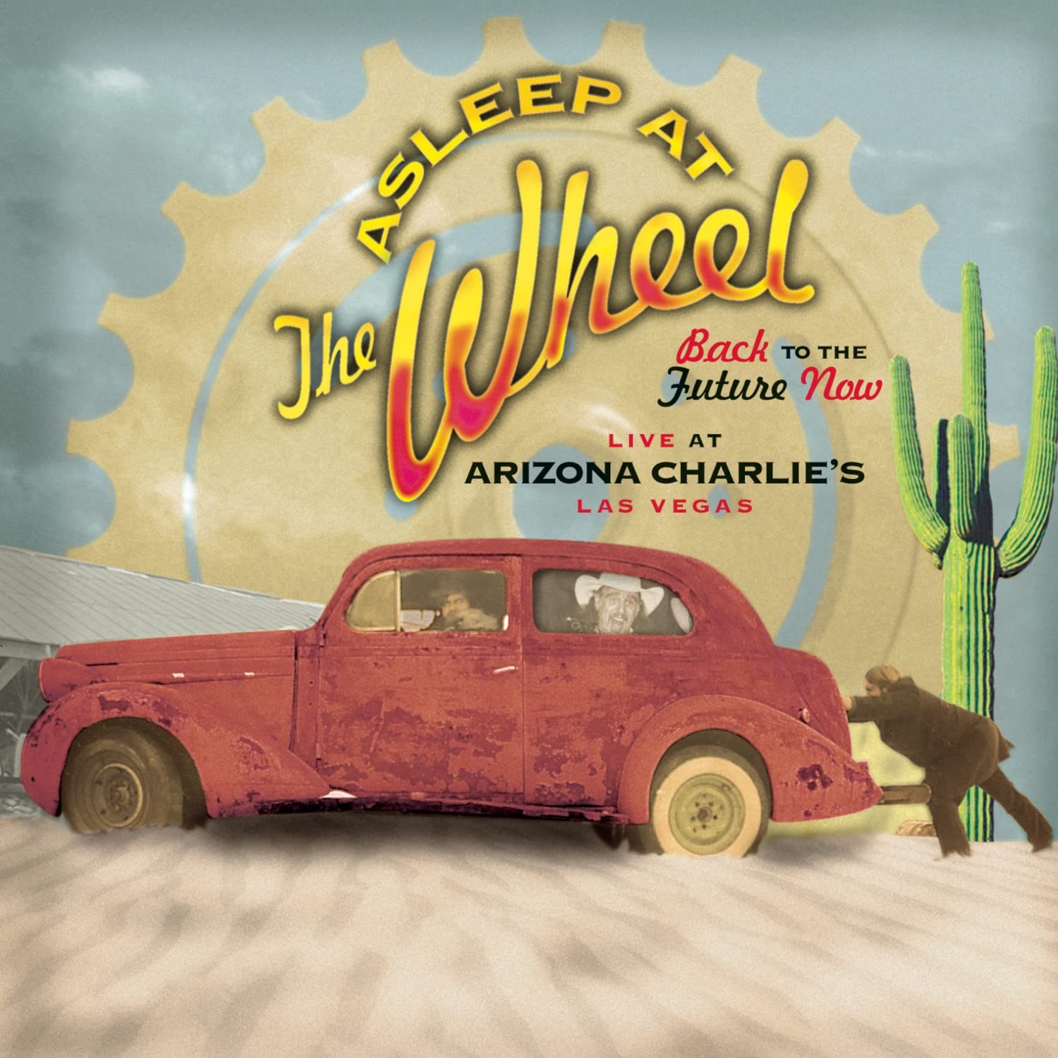 Back to the Future Now - Live at Arizona Charlie's [Audio CD] ASLEEP AT THE WHEEL
