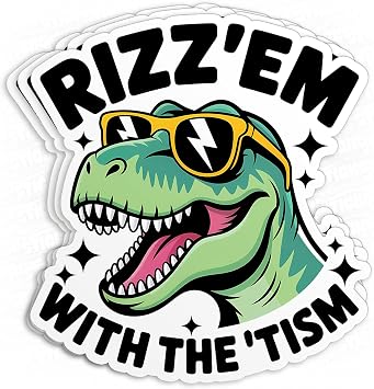 3Pcs-3" RizzEm with The Tism Stickers - Funny Dinosaur TRex Autism Sticker Humor Autistic Waterproof Vinyl Sticker Laptop, Water Bottles, Phone Merchandise Decor Decal Gifts for Her Him 3 Inches