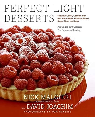 Perfect Light Desserts: Fabulous Cakes, Cookies, Pies, and More Made
