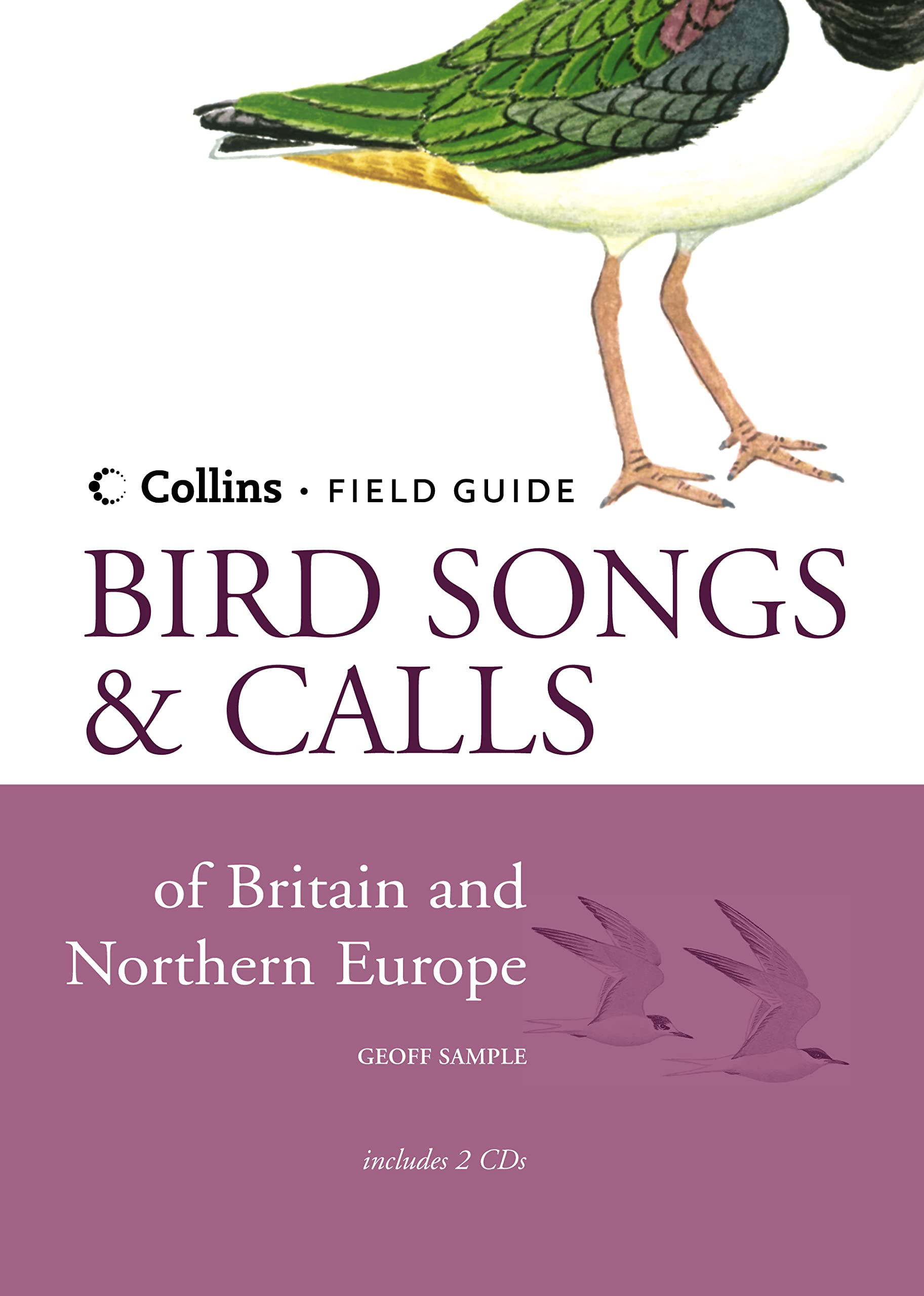 Collins Field Guide: Bird Songs and Calls of Britain and Northern Europe (Contains 2 accompanying CDs)