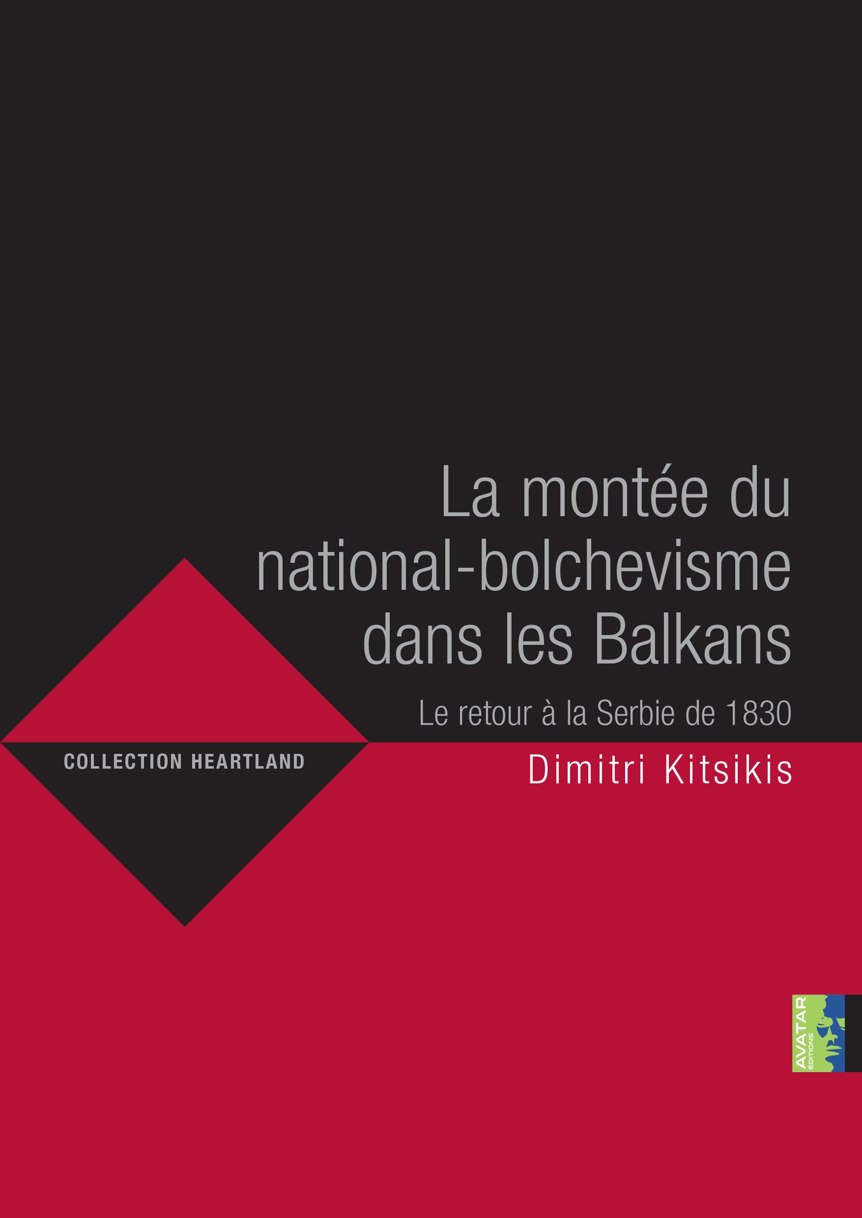 La montée du national-bolchevisme dans les Balkans: Le retour de la Serbie de 1830