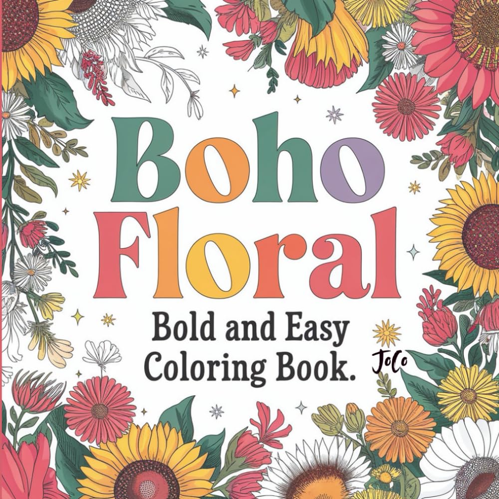 Bold and Easy Boho Floral Coloring Book : Cozy and Simple Flower Designs for Relaxation and stress relief (Bold and Easy Flowers)