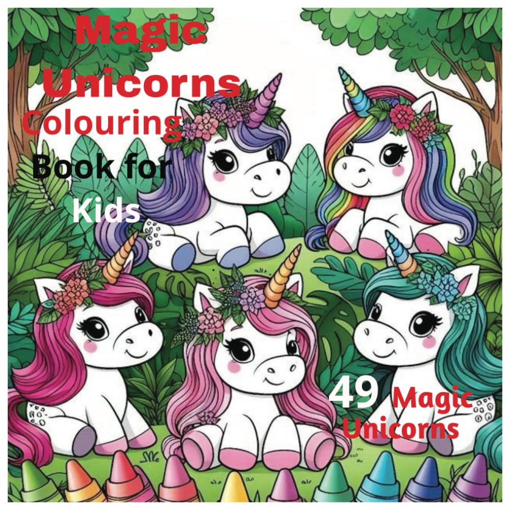 Cute Magic Unicorn Colouring Book For Kids aged 1-6