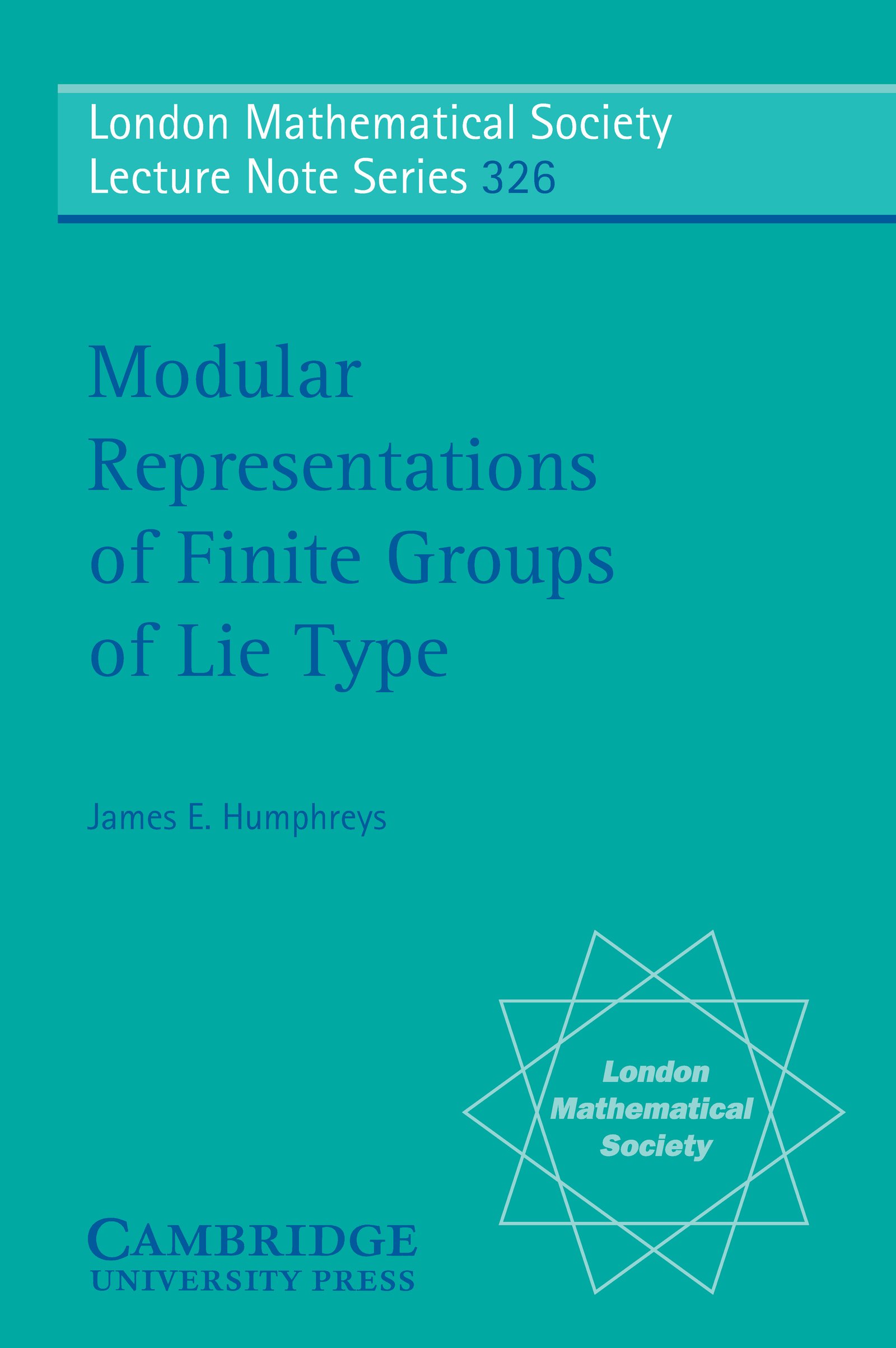 Modular Representations of Finite Groups of Lie Type (London Mathematical Society Lecture Note Series Book 326)