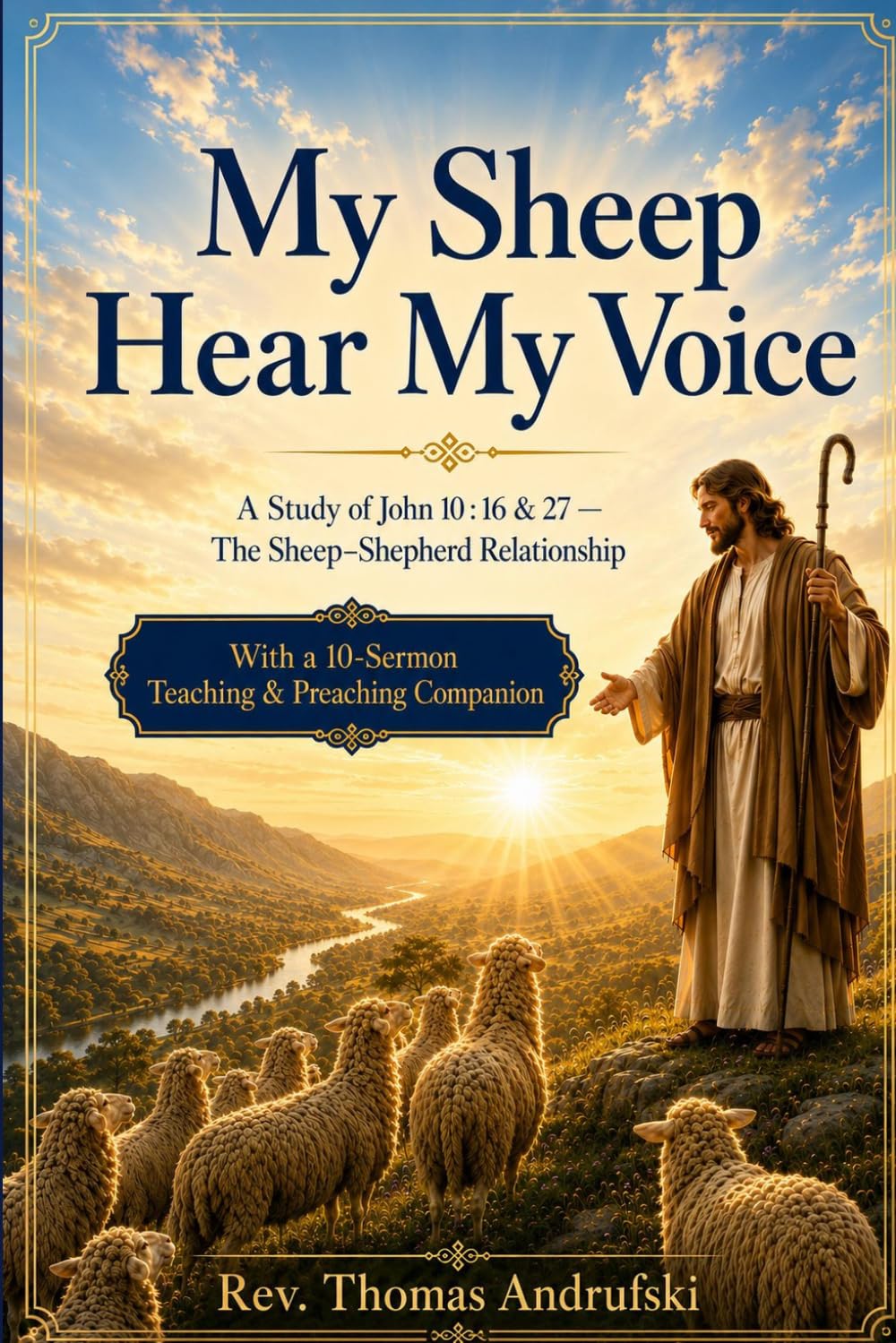 My Sheep Hear My Voice: A Study of John 10:16 & 27 — The Sheep–Shepherd Relationship