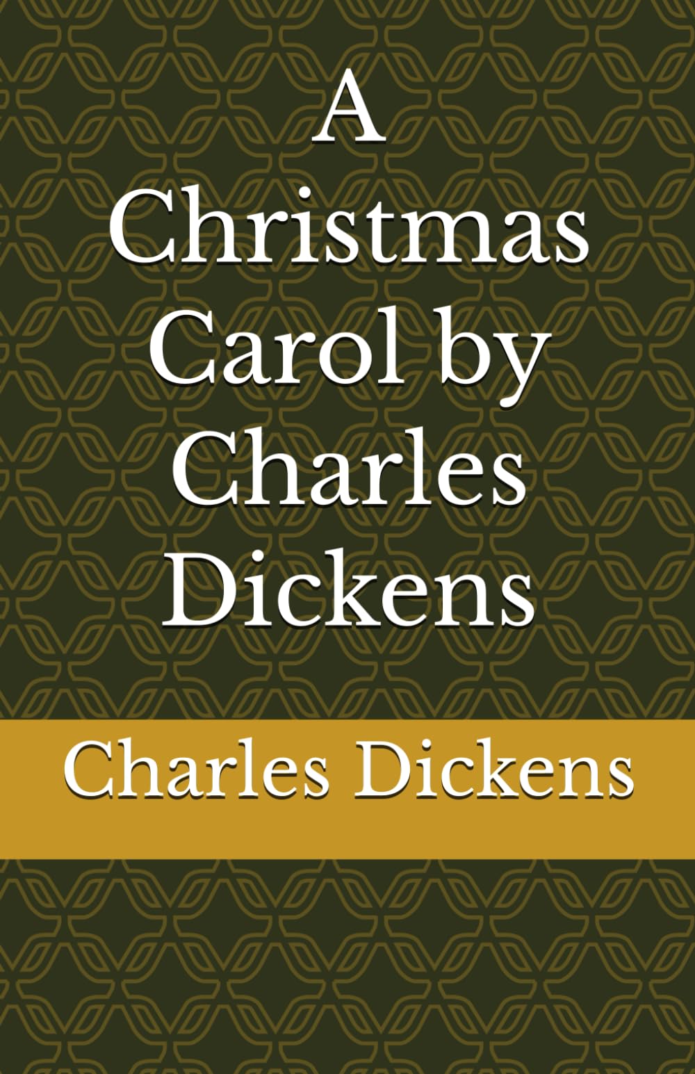 A Christmas Carol by Charles Dickens