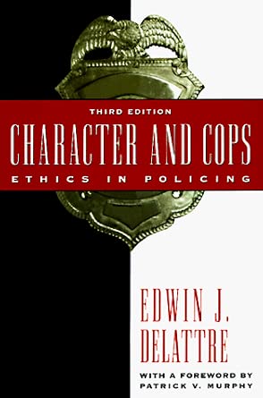 Character and Cops: Ethics in Policing Expanded 2 Revised ed Edition-Wow! eBook