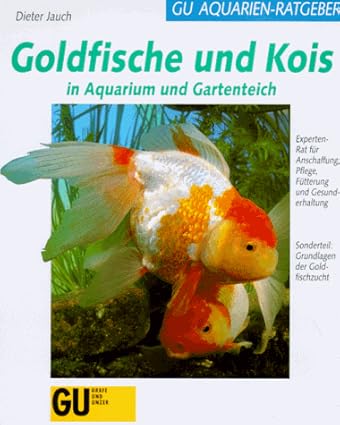 Goldfische und Kois in Aquarium und Gartenteich Jauch, Dieter Amazon
