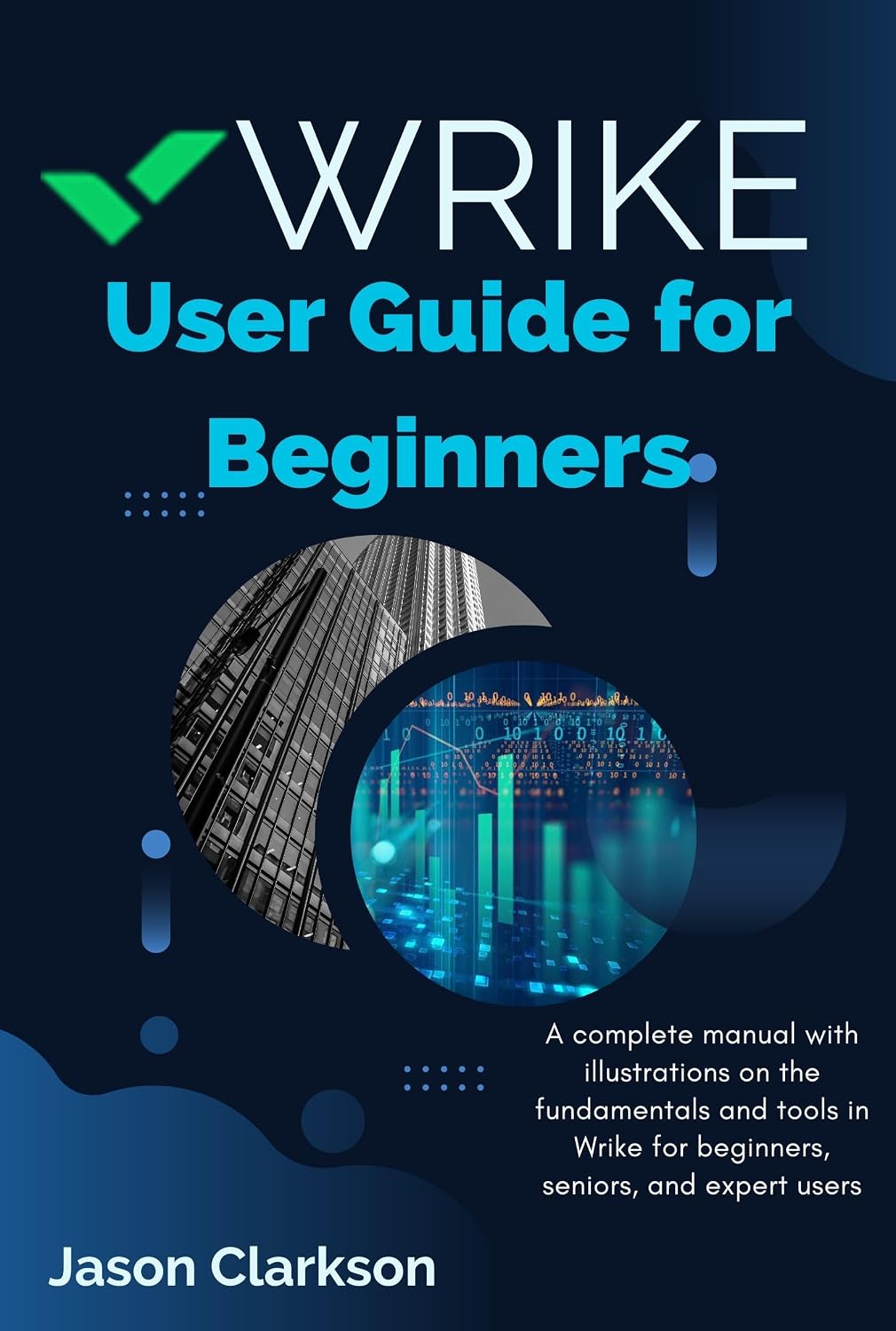 Amazon.com: Wrike User Guide for Beginners: A complete manual with ...