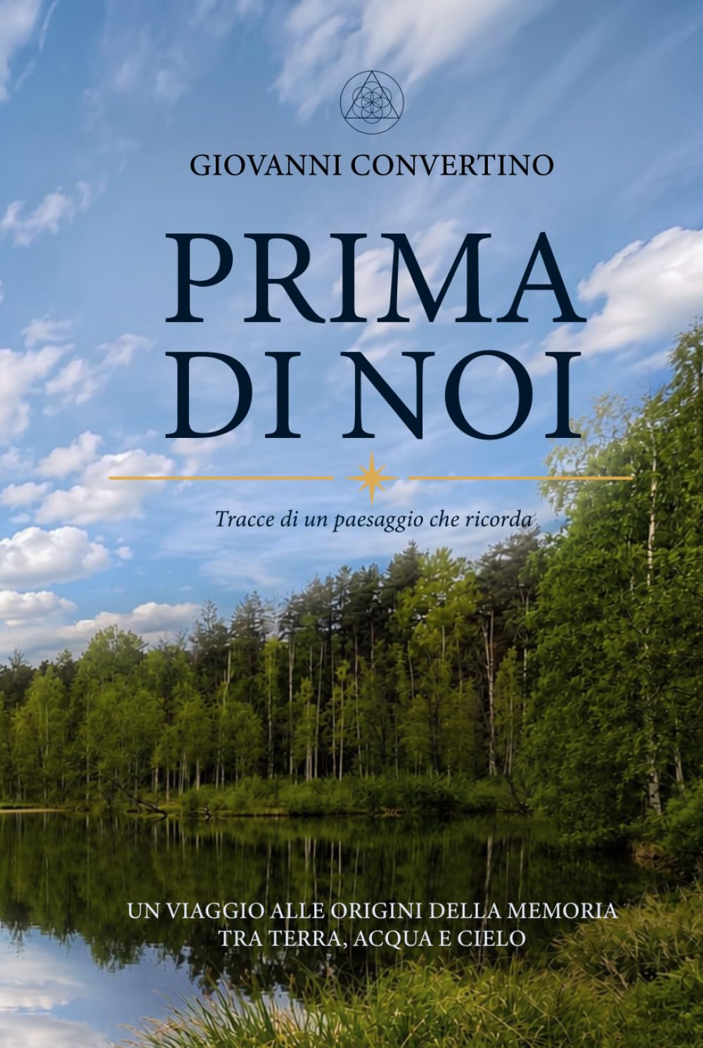PRIMA DI NOI: Tracce di un paesaggio che ricorda