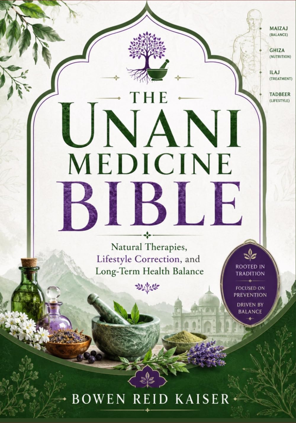 THE UNANI MEDICINE BIBLE: Natural Therapies, Lifestyle Correction, and Long-Term Health Balance