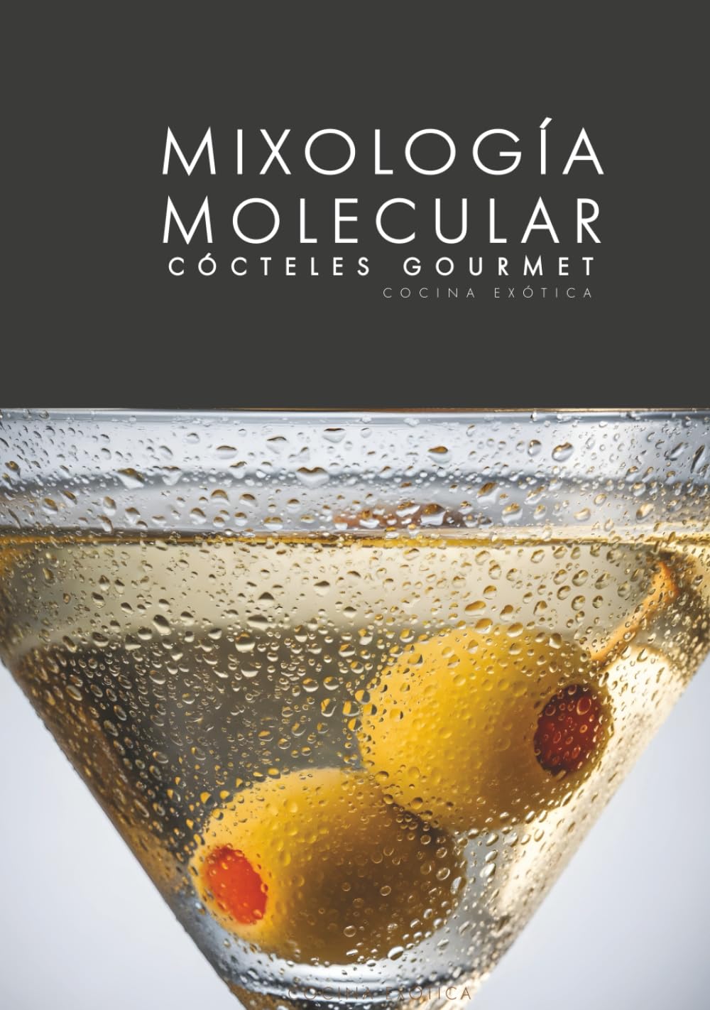 Mixología Molecular: Cócteles Gourmet: Sabores y Técnicas Exóticas (Spanish Edition)      Hardcover – December 12, 2024