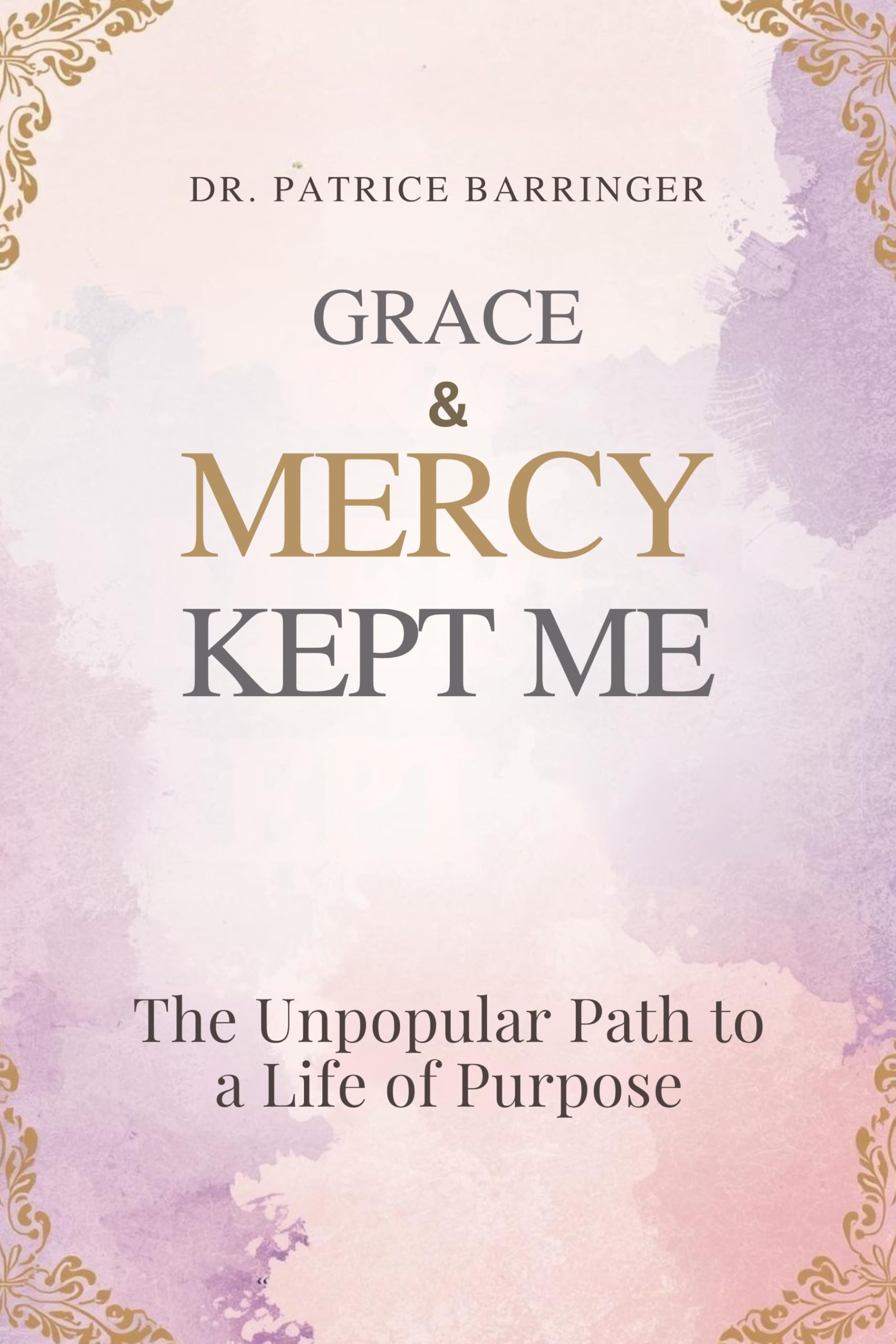 Grace Mercy Kept Me guide de croissance spirituelle pour surmonter les crises