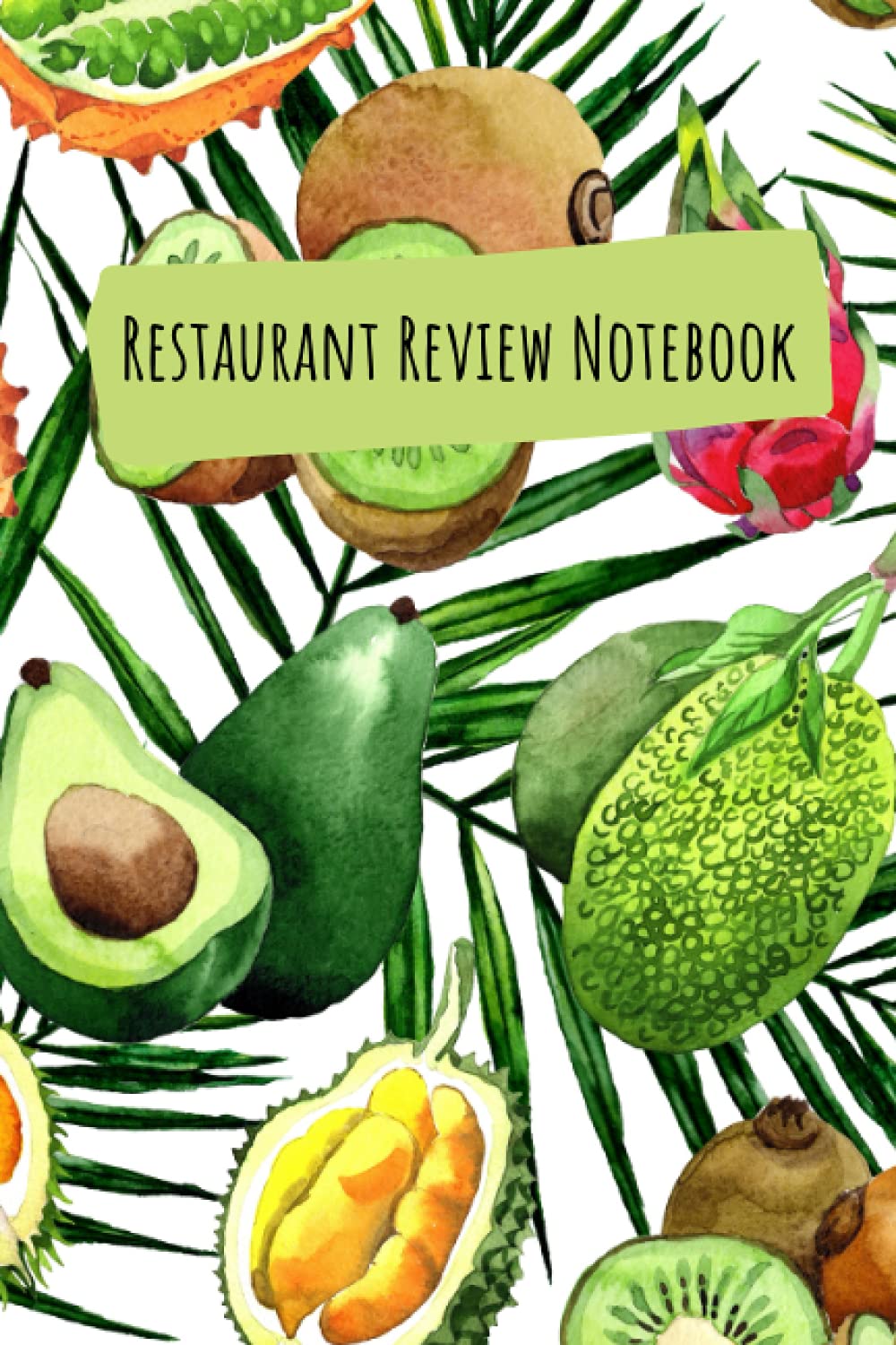 Restaurant Review Notebook: food critic journal, Log Book and Planner For Food Rating