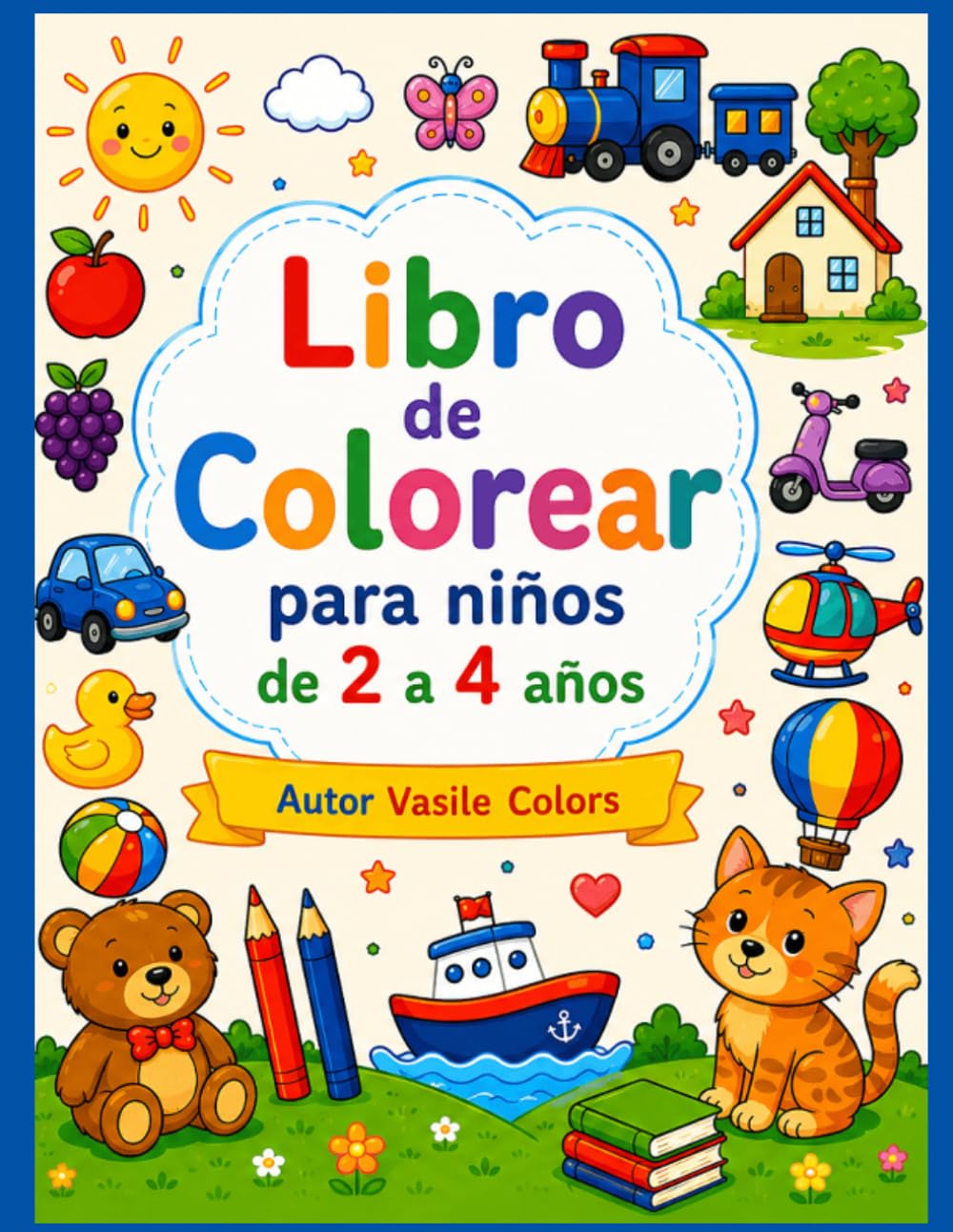 Libro de Colorear: Para Niños de 2 a 4 Años