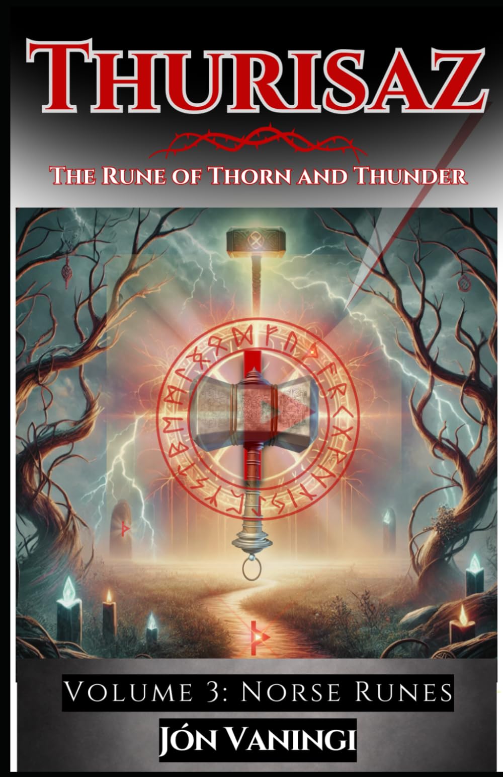Thurisaz: The Rune of Thorn and Thunder (Norse Runes)