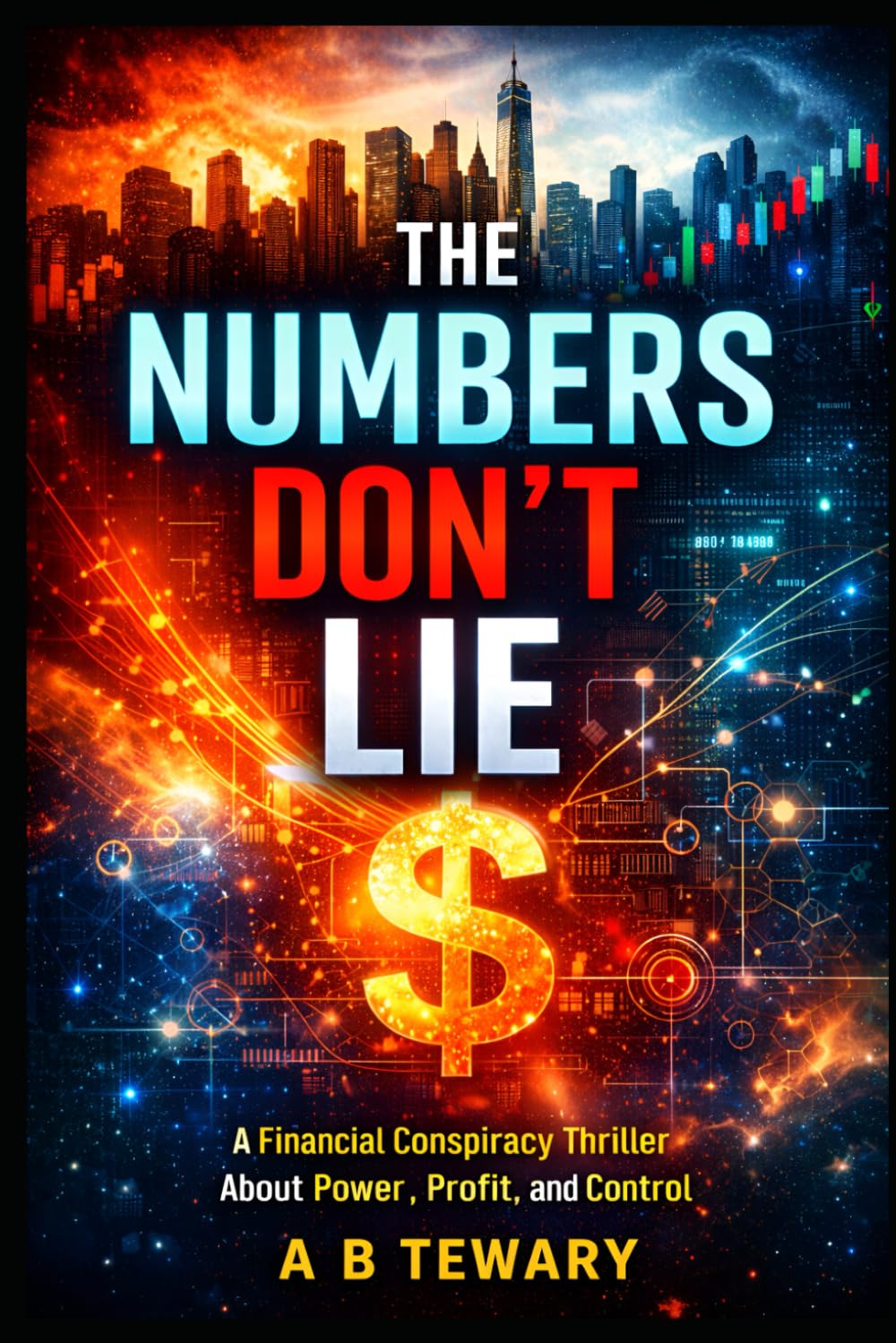 THE NUMBERS DON'T LIE: A Financial Conspiracy Thriller About Power, Profit, and Control: 6 (The Unreliable Witness Perception Series)