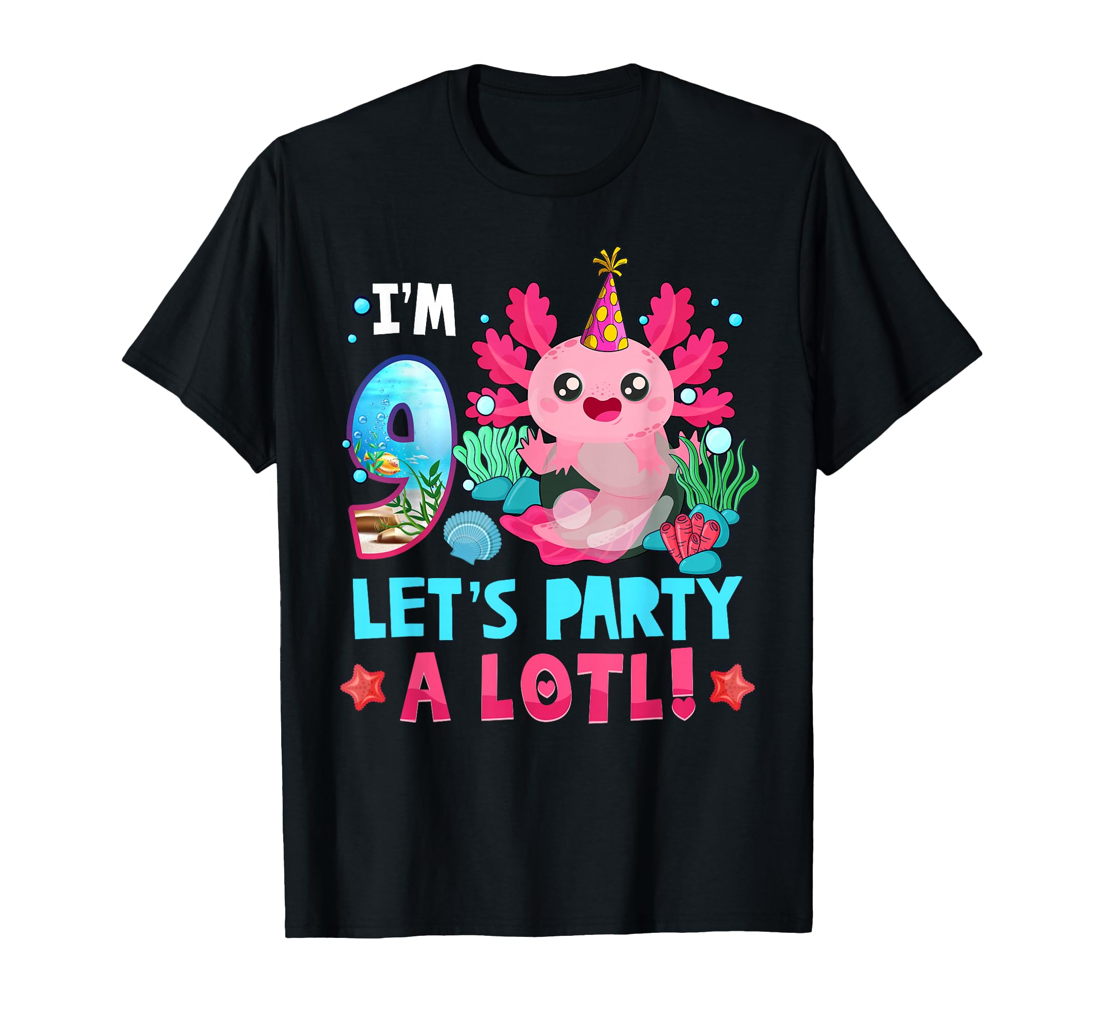 I'm 9 Years Old Let's Party A Lotl Axolotl 9th Birthday Kids T-Shirt