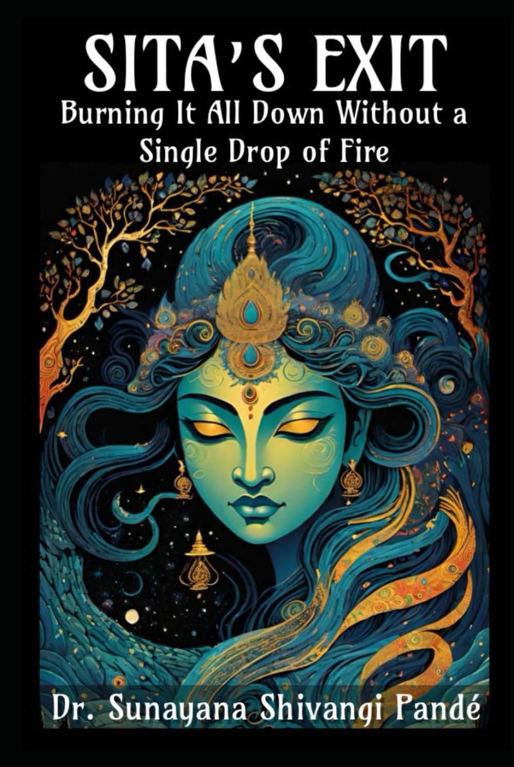 Sita's Exit: Burning It All Down Without a Single Drop of Fire (Life in the Bliss Lane)