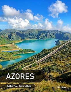 Azores: A Coffee Table Picture Book, An Ideal Gift for Travel and Tourism Enthusiasts, Promoting Relaxation and Meditation.