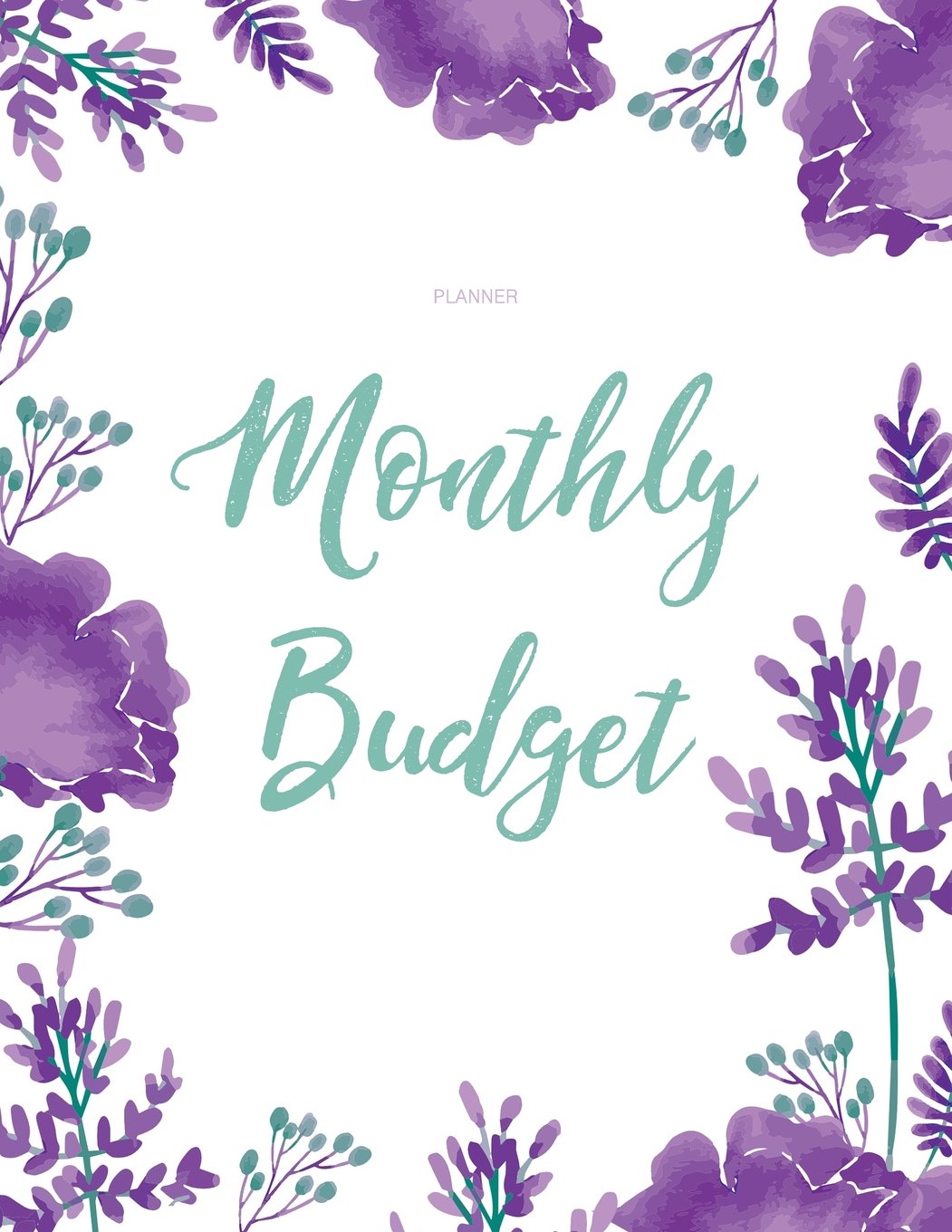 Monthly Budget Planner: Weekly & Monthly Expense Tracker Organizer,Budget Planner and Financial Planner Workbook ( Bill Tracker,Expense Tracker,Home ... Volume 10 (monthly budget planner organizer)