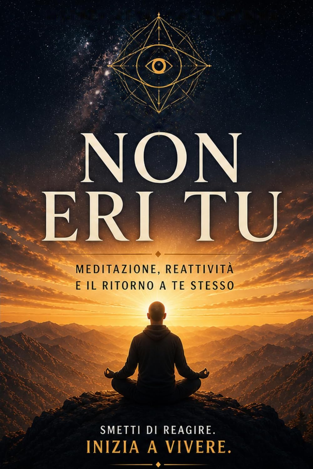 NON ERI TU: Meditazione, reattività e il ritorno a te stesso