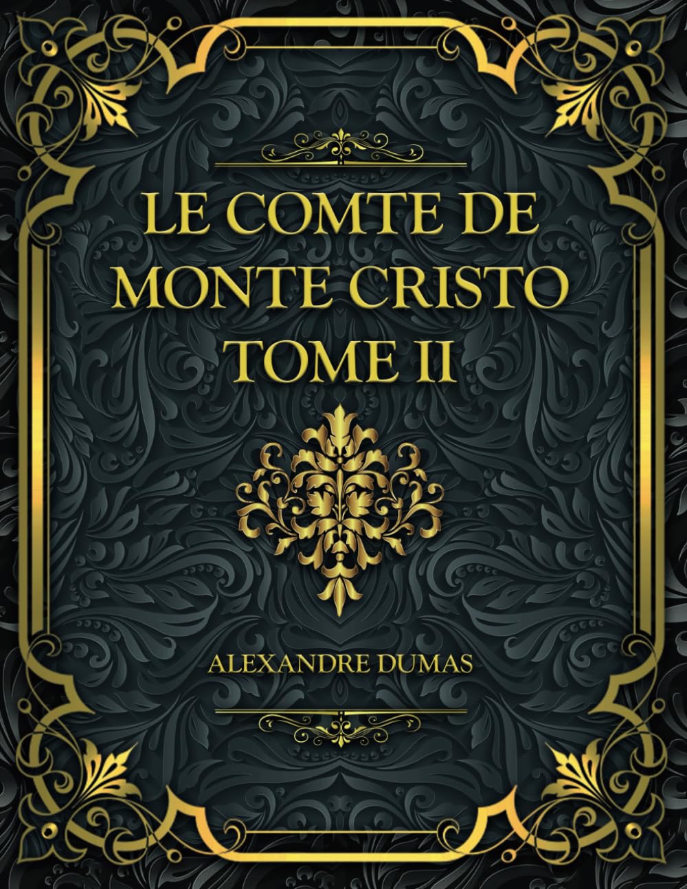 Le Comte de Monte-Cristo - Tome II: Alexandre Dumas