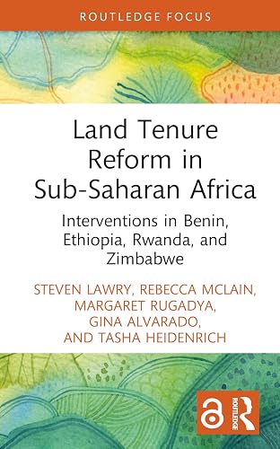 Land Tenure Reform in Sub-Saharan Africa: Interventions in Benin, Ethiopia, Rwanda, and Zimbabwe