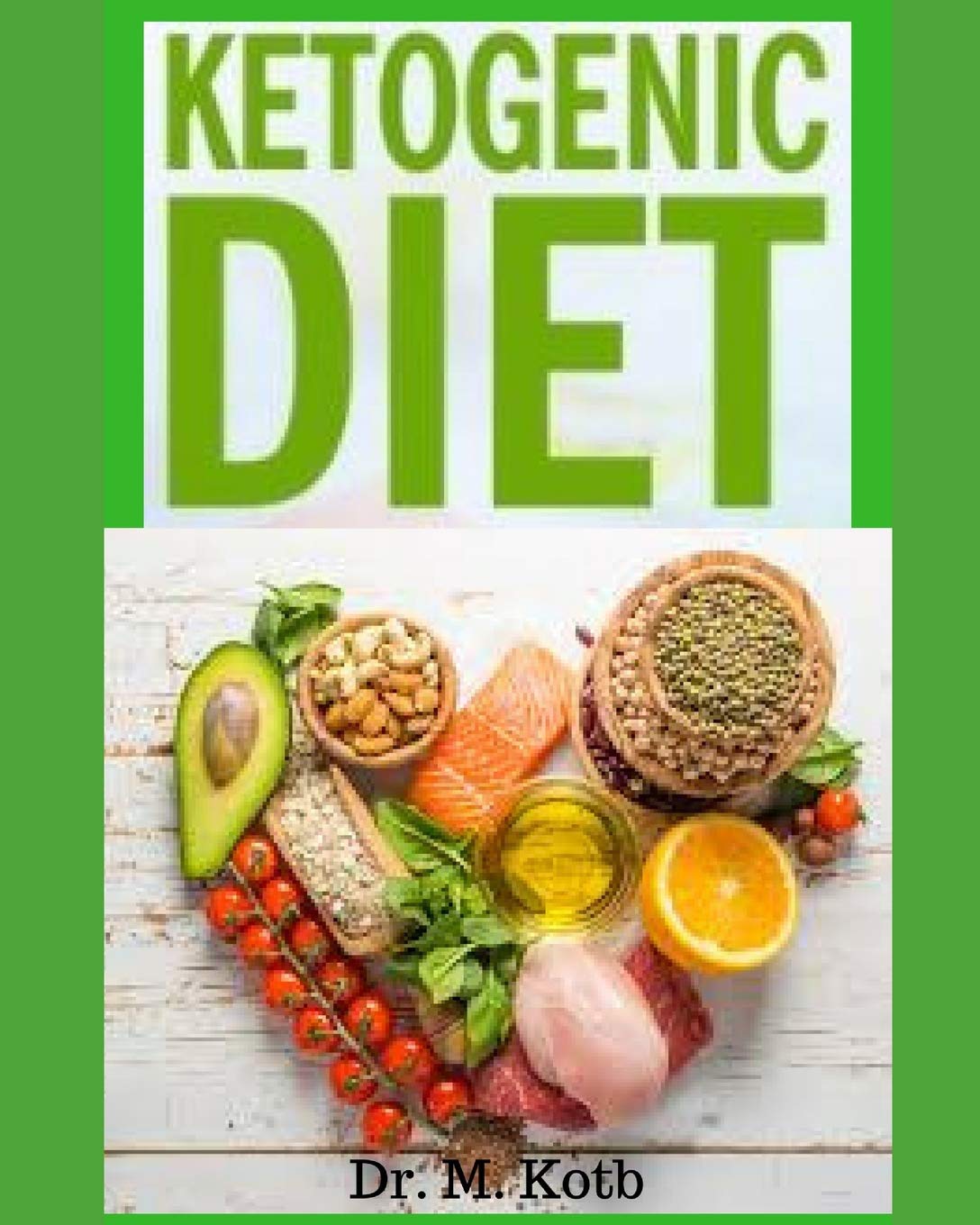 Ketogenic Diet: The Easy Ketogenic Diet for Beginners, Your Ultimate Guide to Shed Weight + Most Delicious Low-Carb, High-Fat Recipes for Busy People on Keto Diet: 8 (Healthy Eating)