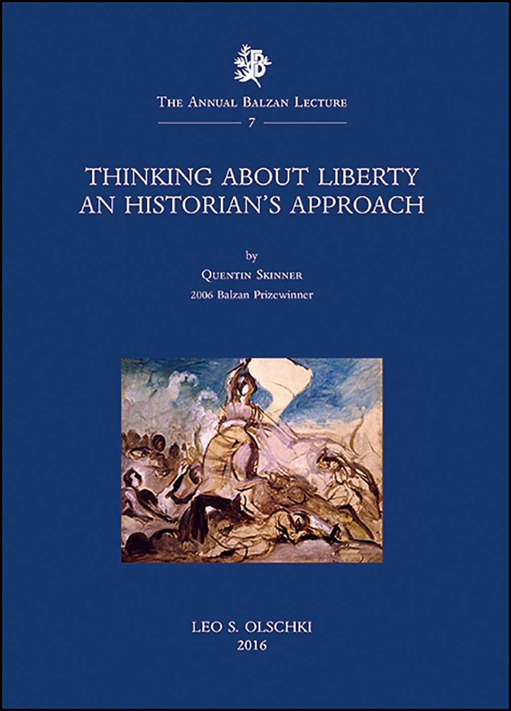 Thinking About Liberty: an Historian's Approach (Annual Balzan Lecture, Band 7)