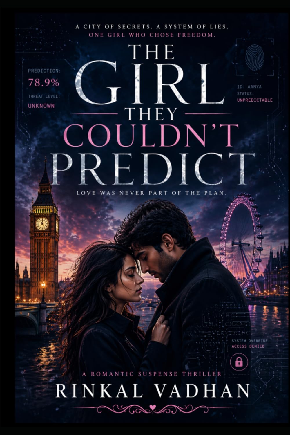 The Girl They Couldn’t Predict: A Gripping Romantic Suspense Thriller About Love, Secrets, and a System of Control