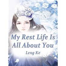 My Rest Life Is All About You Volume 1