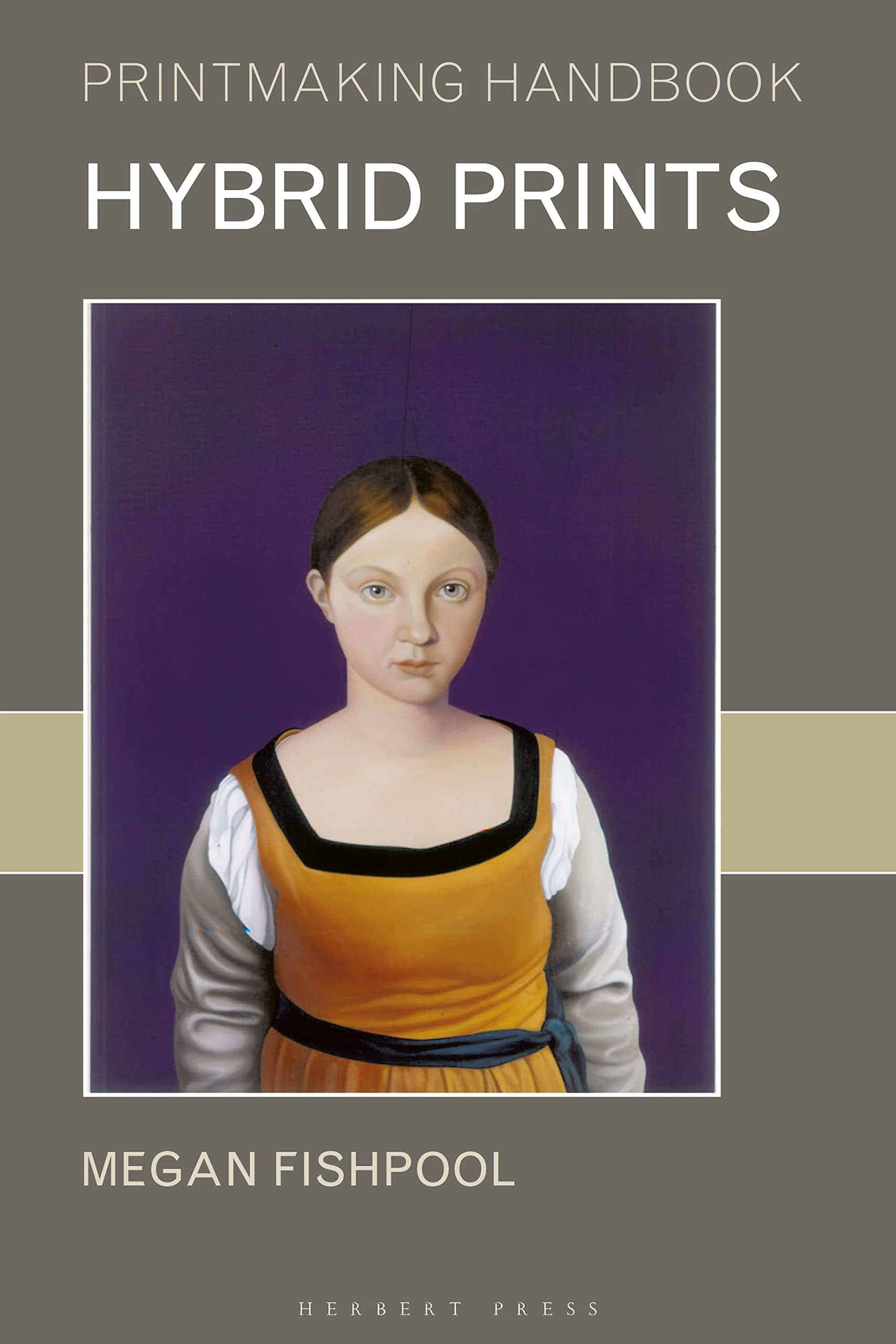 Hybrid Prints (Printmaking Handbooks)