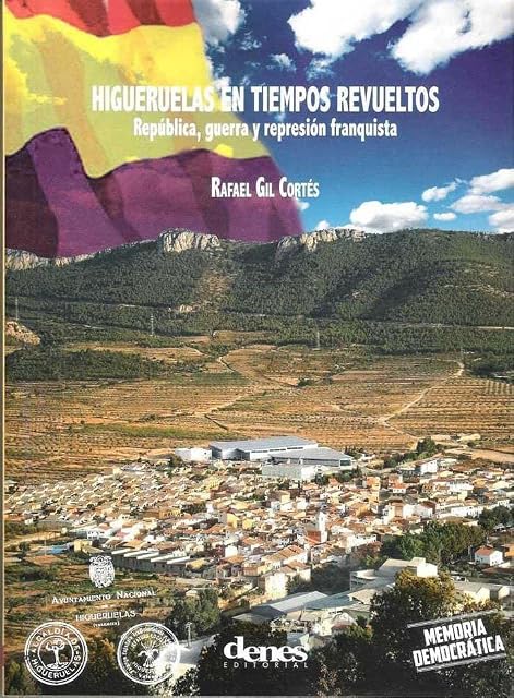 Portada de Higueruelas en tiempos revueltos: República, guerra y represión franquista