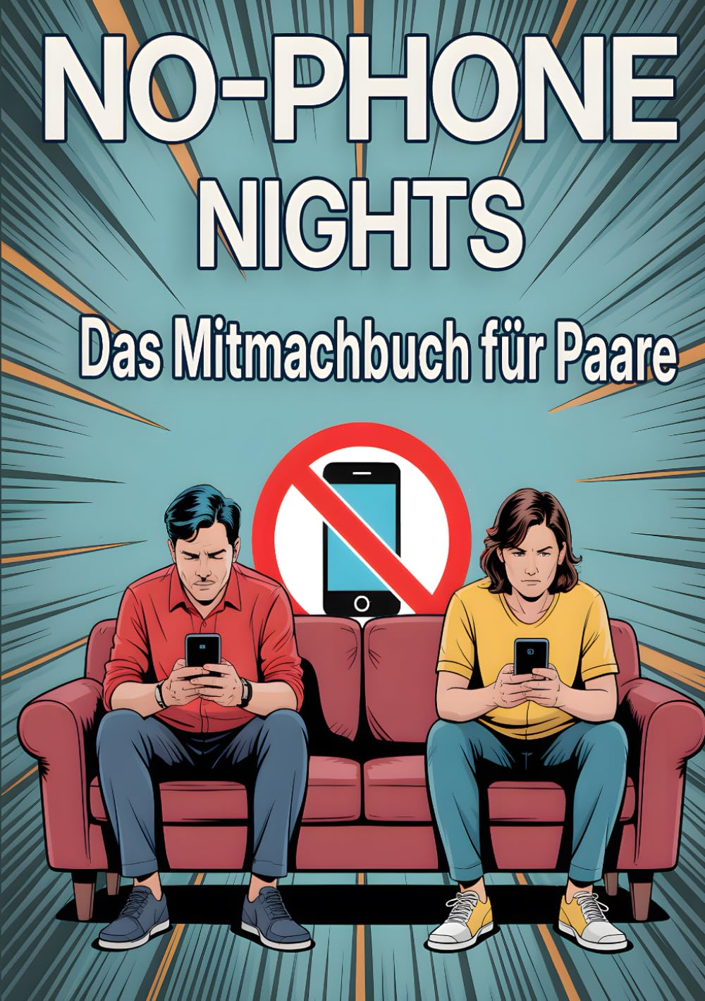 No-Phone Nights – Das Mitmachbuch für Paare: 50 Date-Nights & 100 Challenges für mehr Nähe, Gespräche und gemeinsame Zeit – ganz ohne Handy