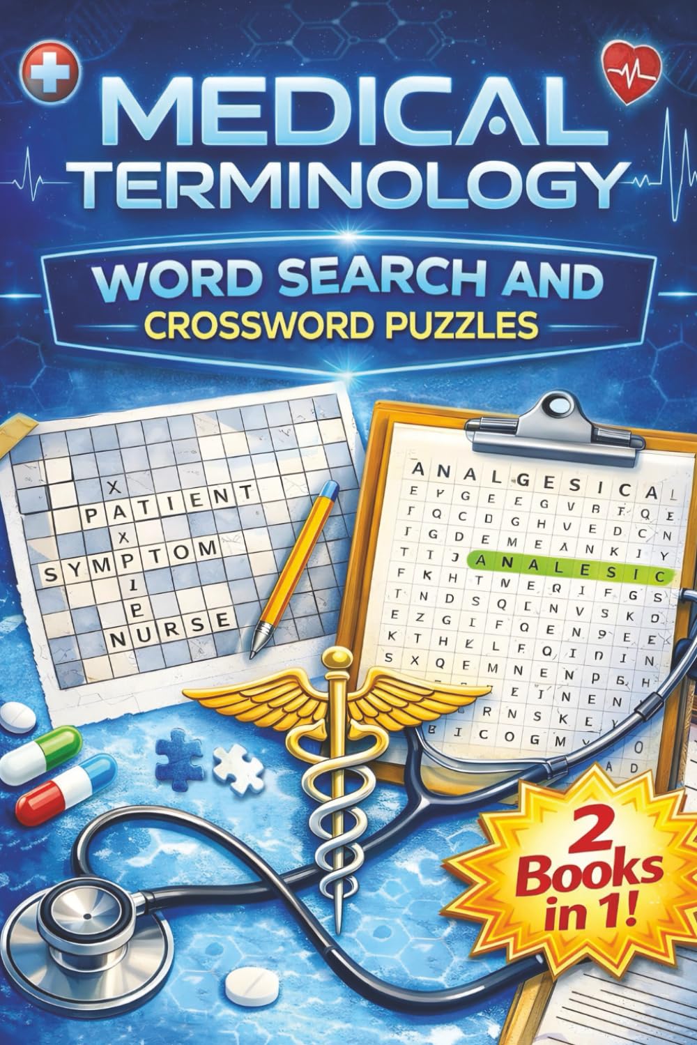 Medical Terminology Word Search and Crossword Puzzles: Medical Terminology Practice for Nursing Students, Healthcare Professionals, and Exam Prep — Crosswords and Word Searches
