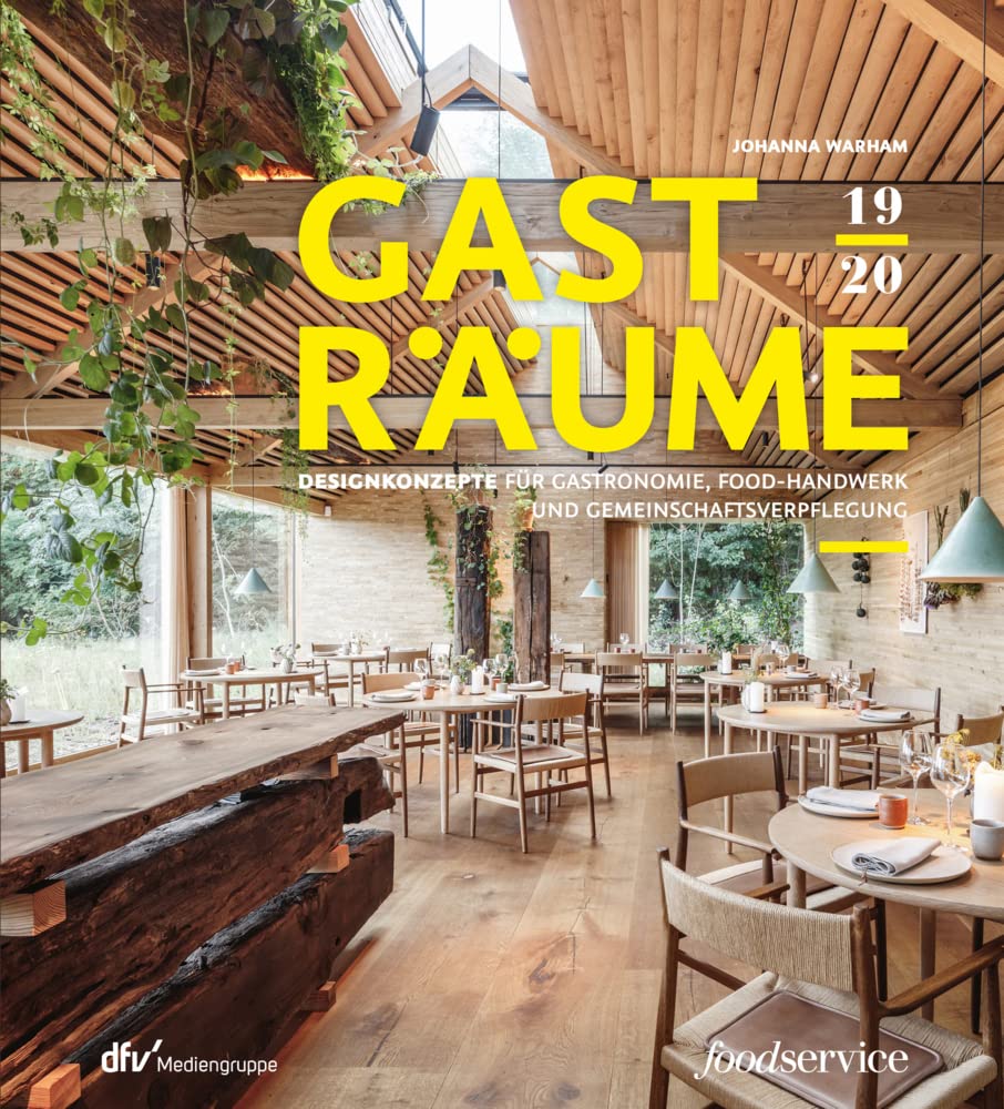 Gasträume 2019/20: Designkonzepte für Gastronomie, Food-Handwerk und Gemeinschaftsverpflegung