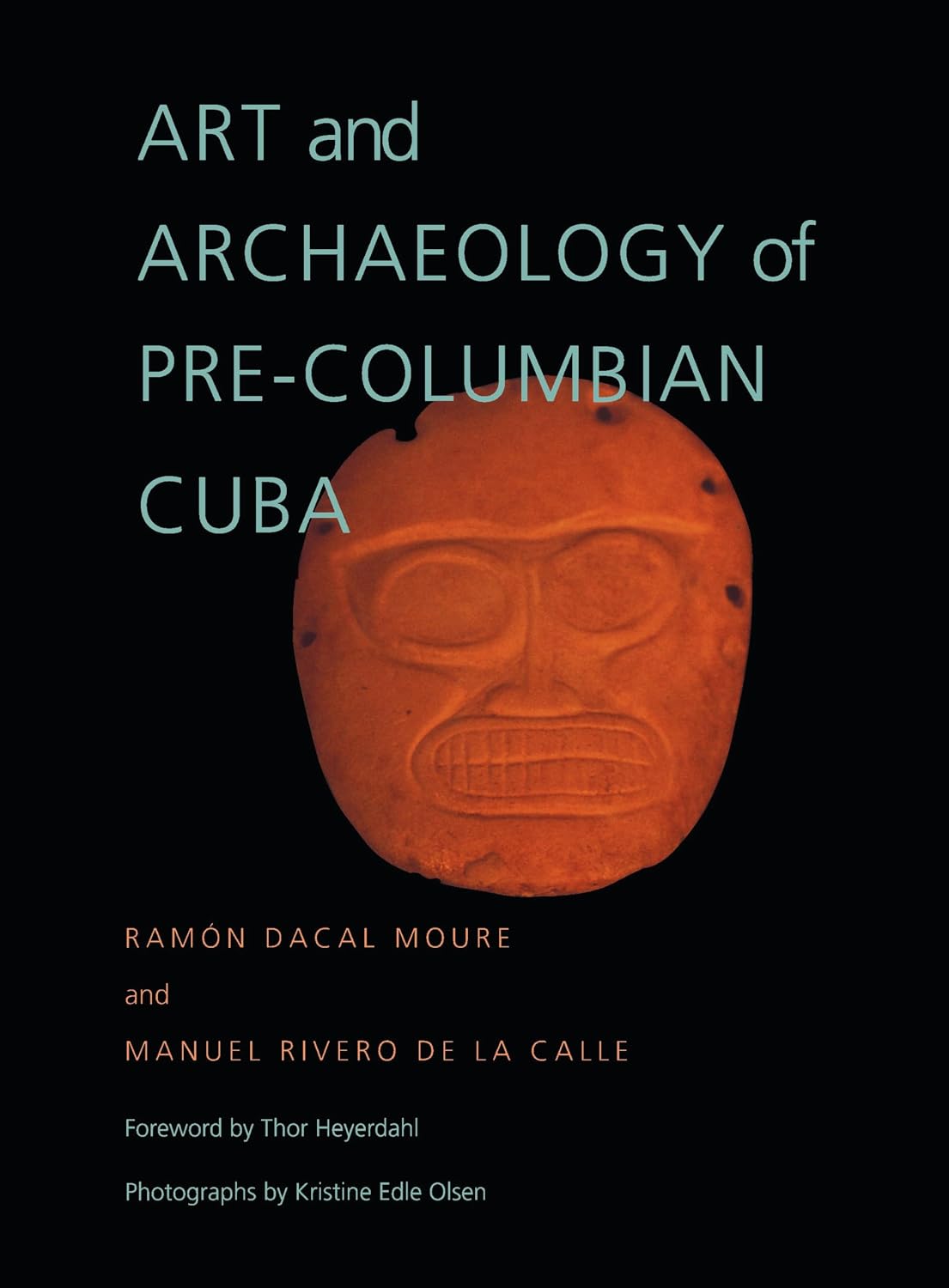 Art and Archaeology of Pre-Columbian Cuba (Pitt Latin American Series Book 349)