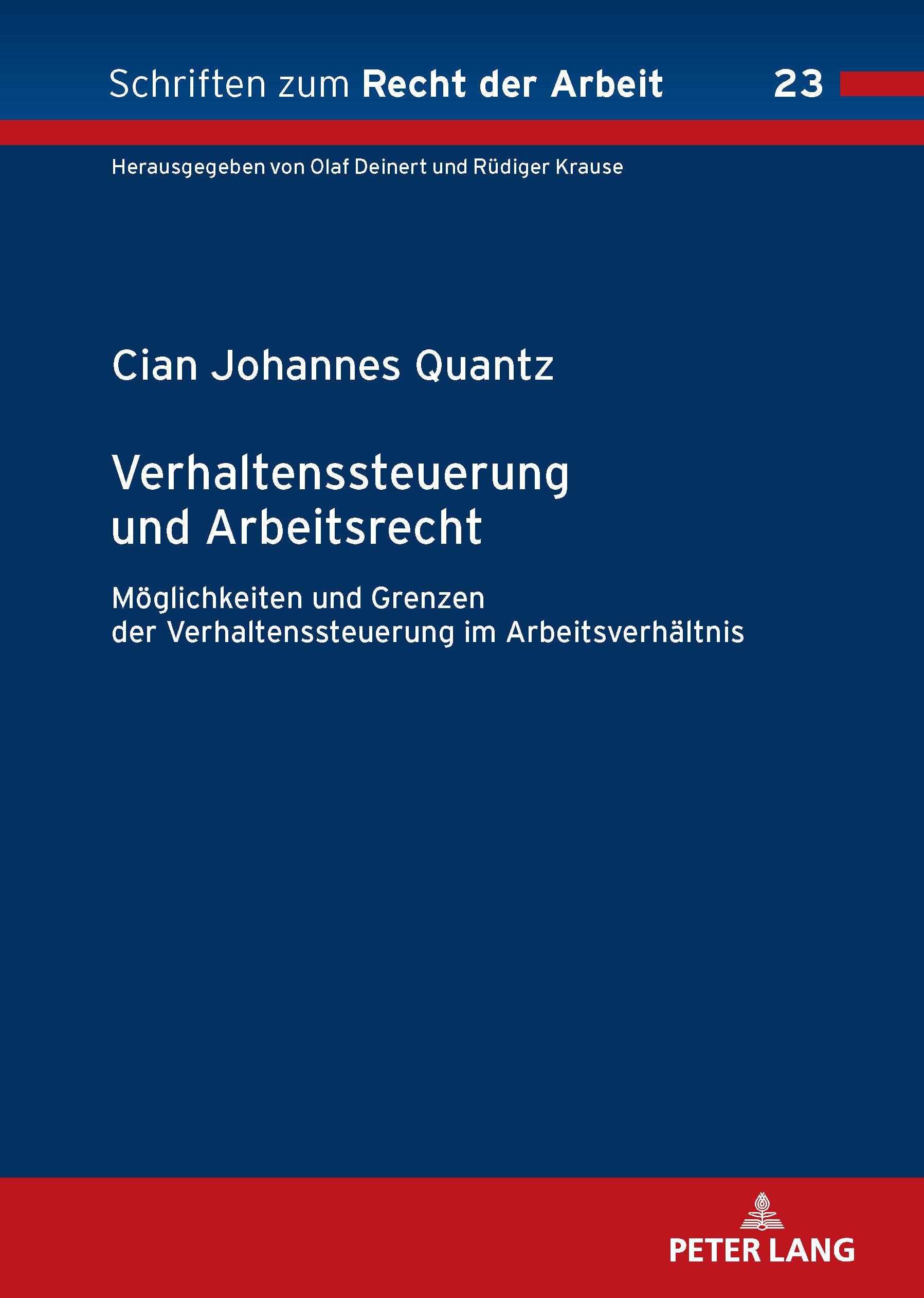 Verhaltenssteuerung und Arbeitsrecht: Möglichkeiten und Grenzen der Verhaltenssteuerung im Arbeitsverhältnis: 23