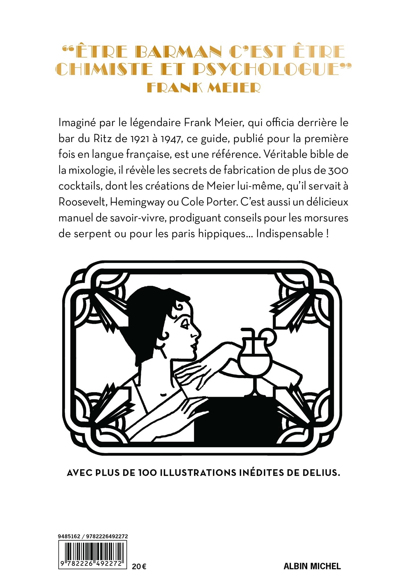 L'art du coktail: Par Frank Meier officiant au bar du Ritz, à Paris, de 1921 à 1947